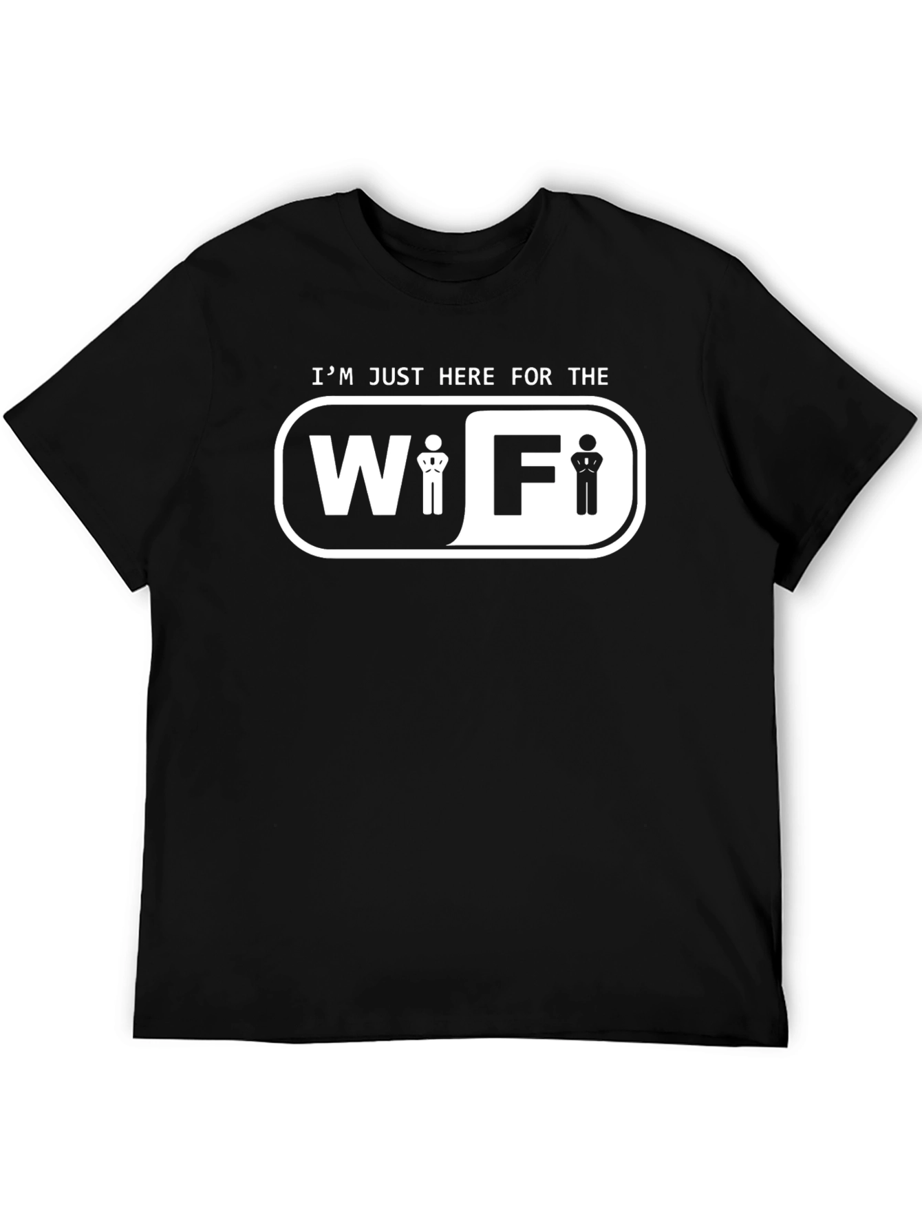 Im Just Here For The WiFi Funny T-Shirt