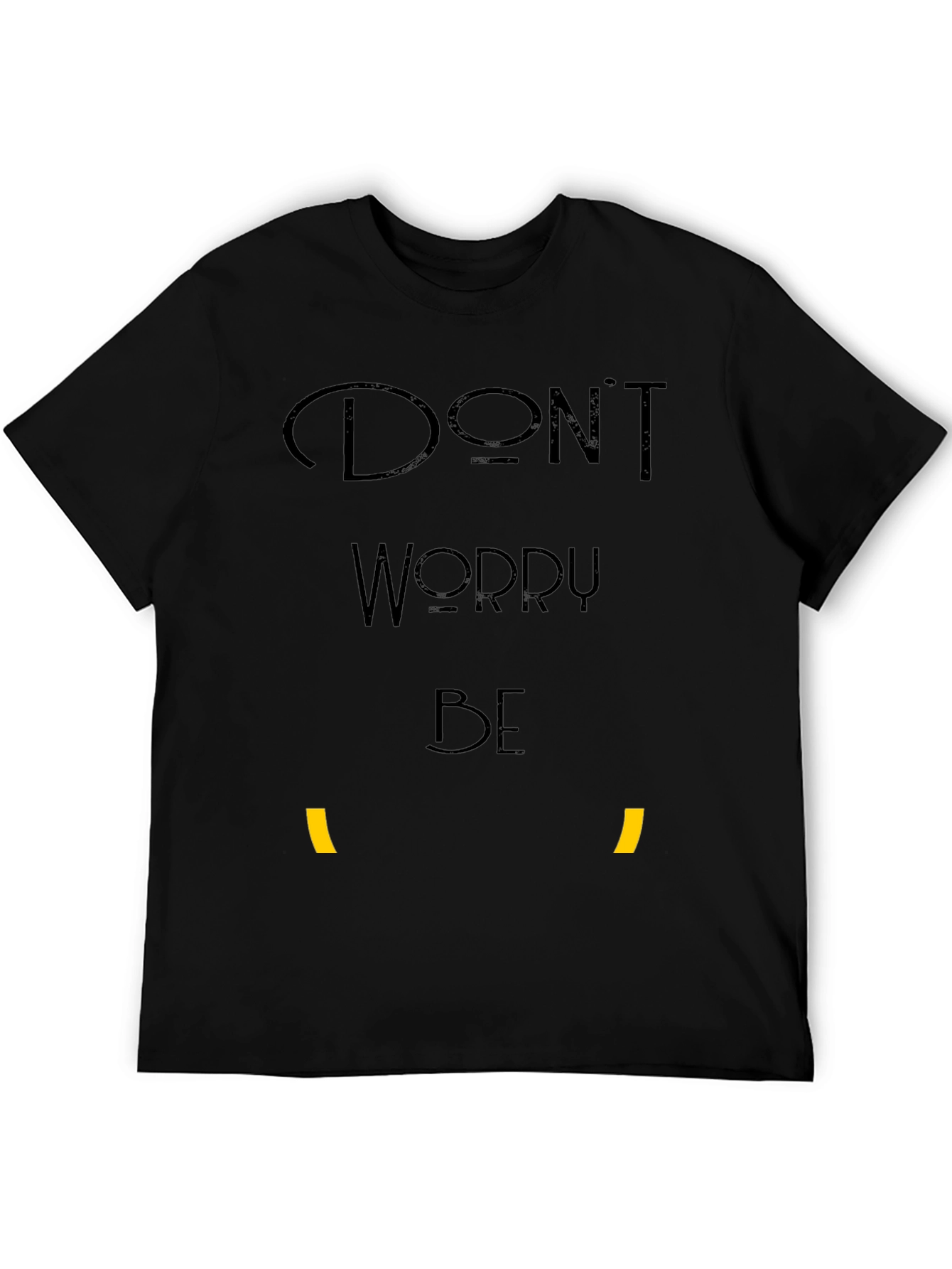 Dont Worry Be T-Shirt - Black