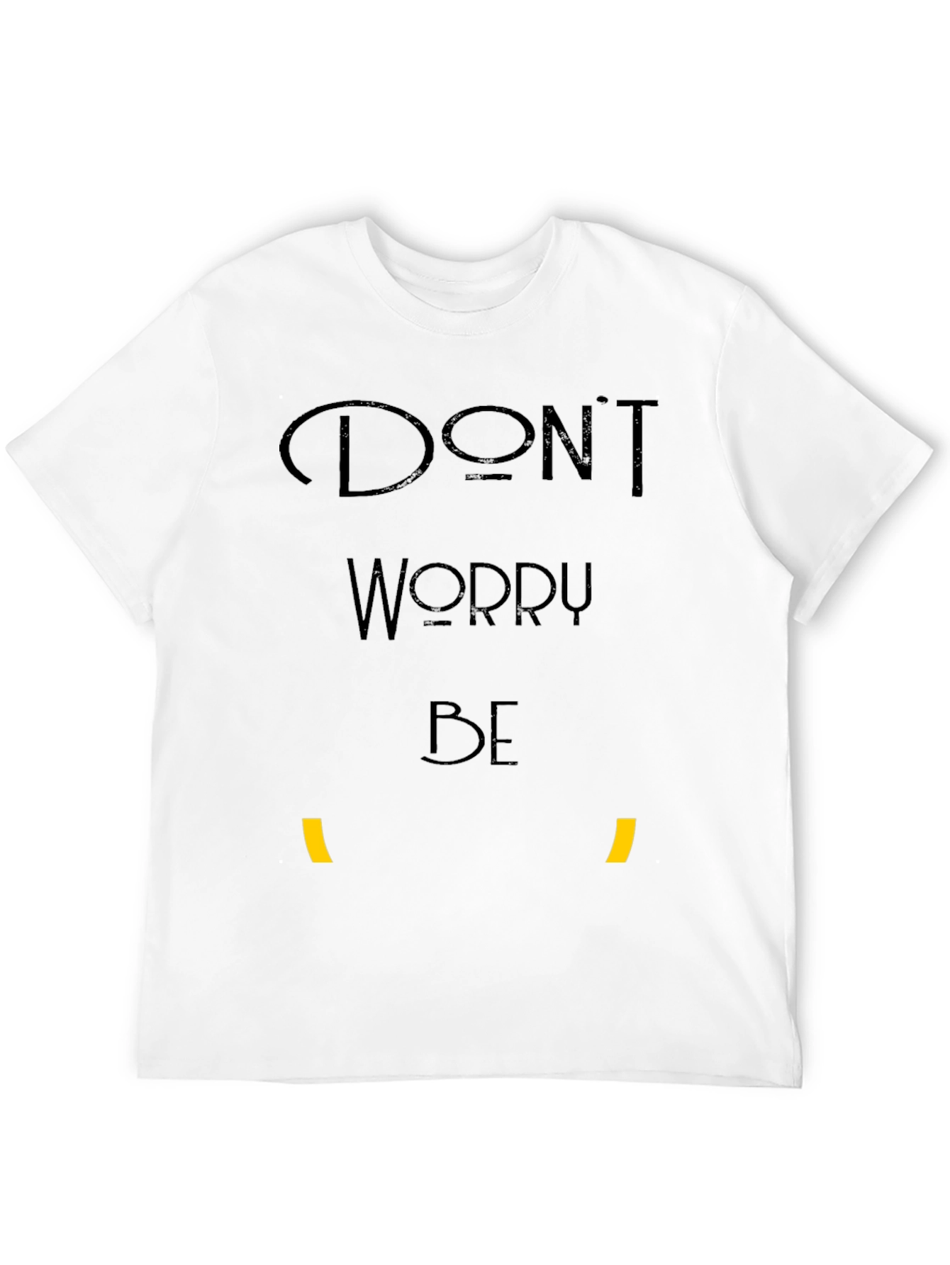 Dont Worry Be T-Shirt - Black