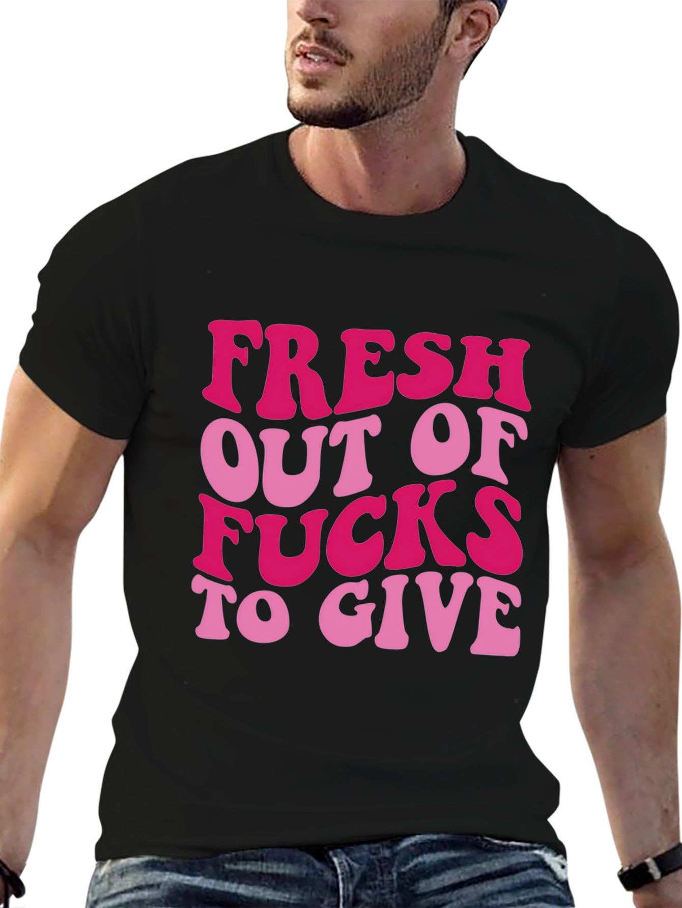 Fresh Out Of Funny Graphic T-Shirt