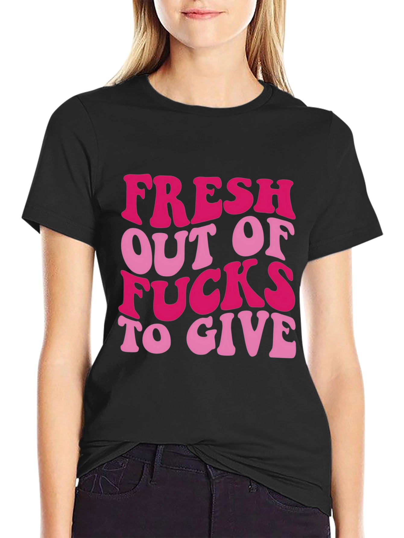 Fresh Out Of Funny Graphic T-Shirt