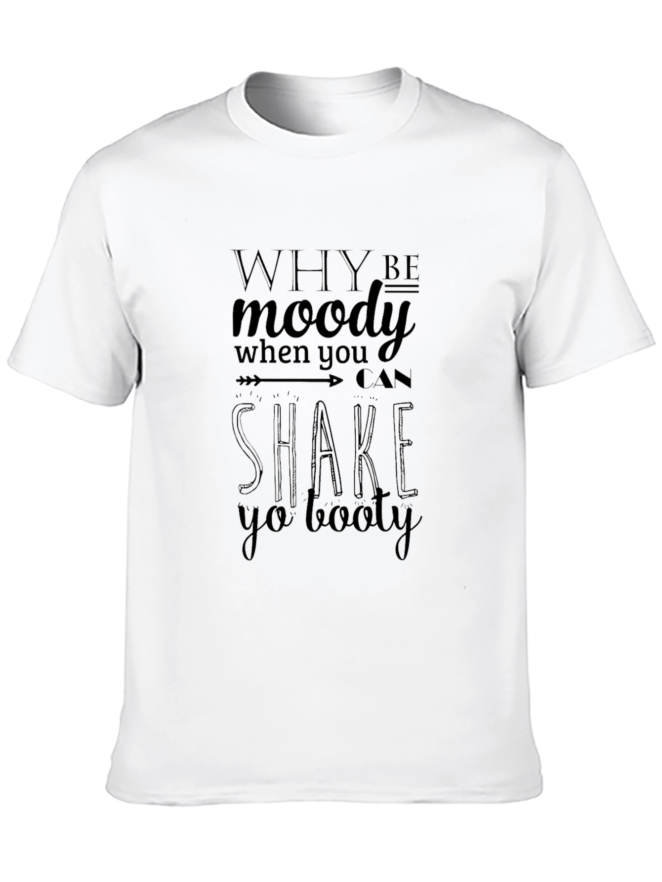 Why Be Moody Graphic Tee