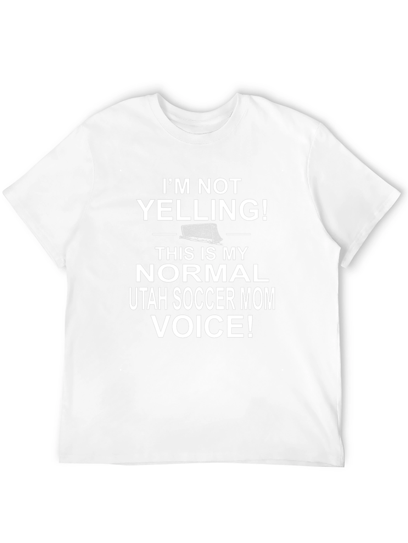 Im Not Yelling Utah Soccer Mom T-Shirt