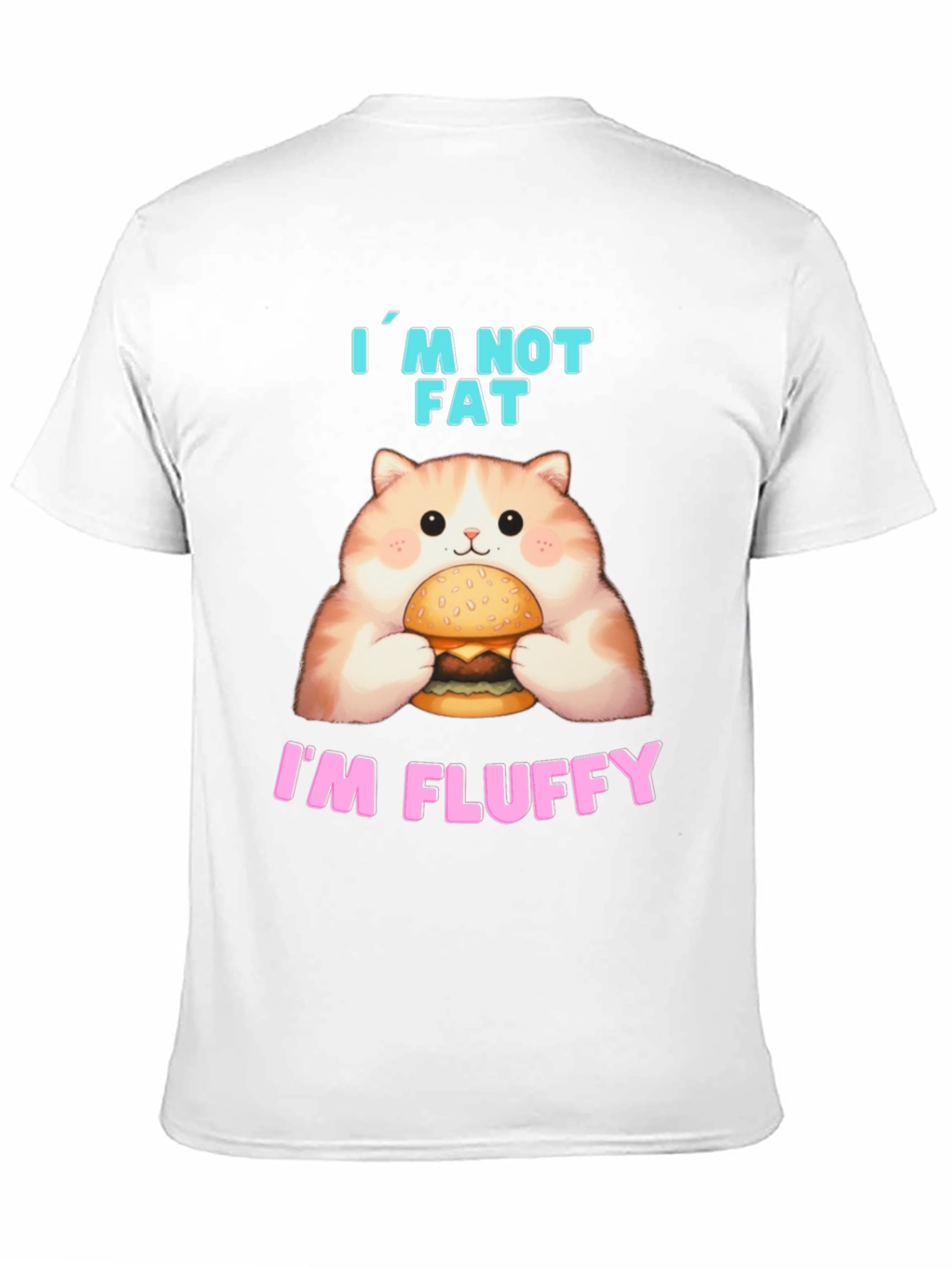 Im Not Fat Im Fluffy T-Shirt