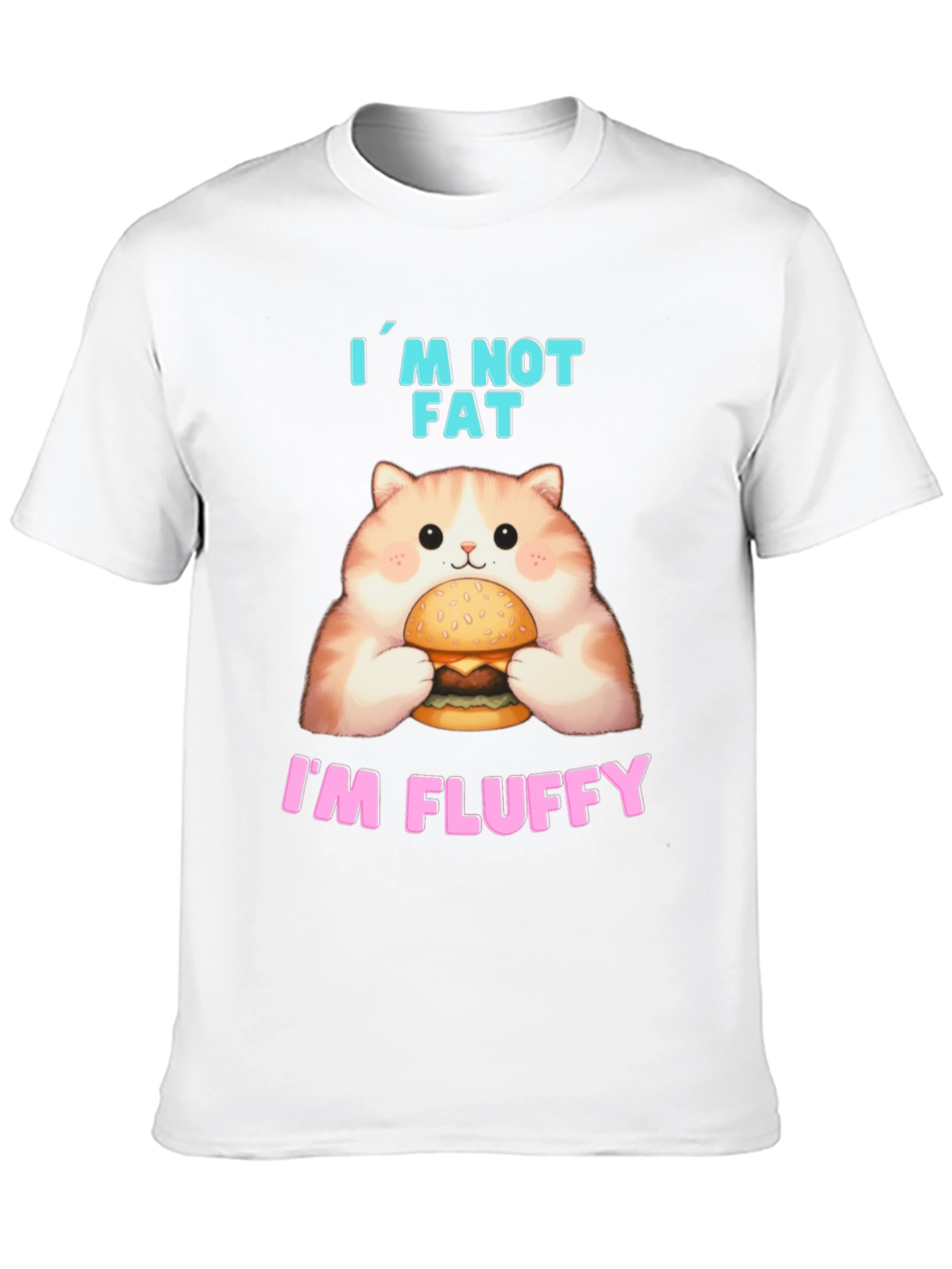 Im Not Fat Im Fluffy T-Shirt