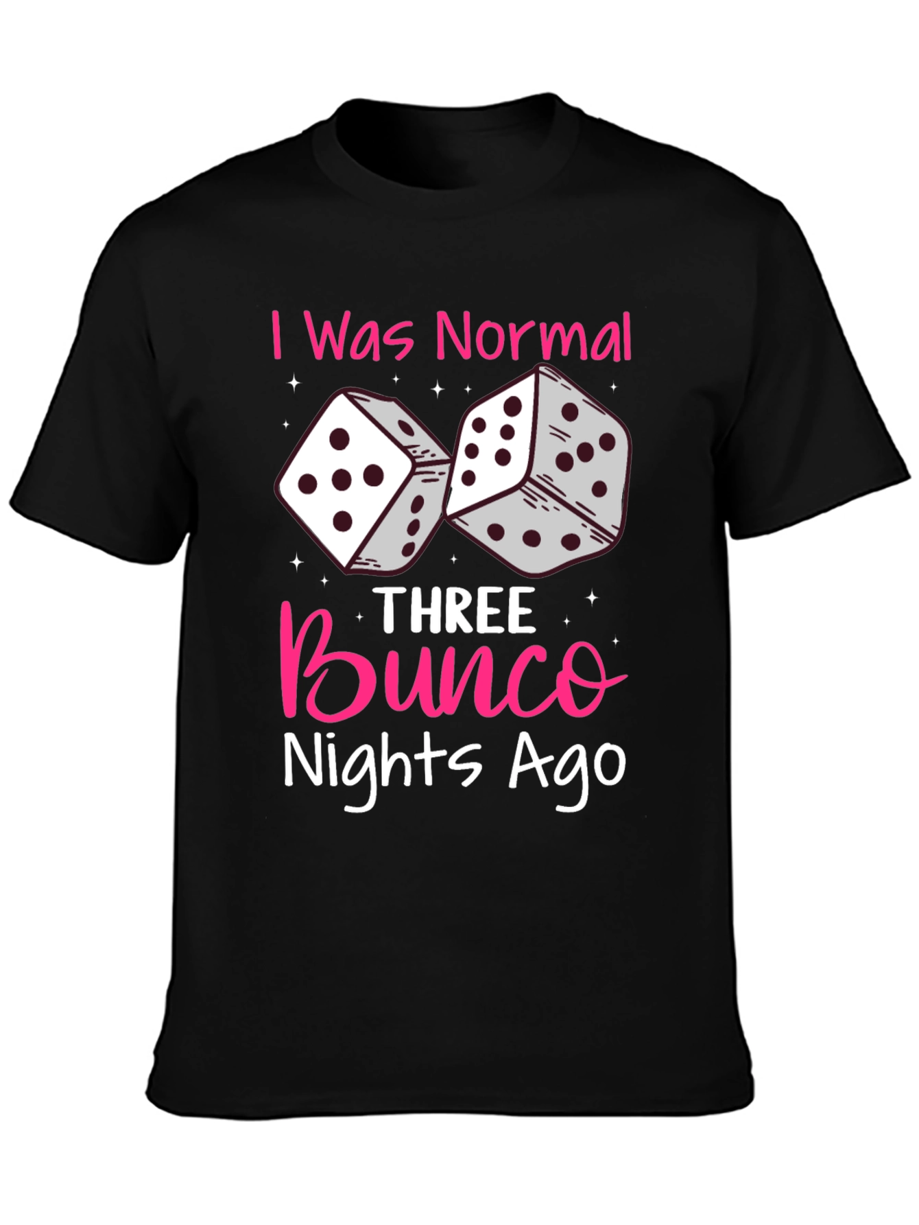 Bunco Nights Ago T-Shirt Dice Graphic