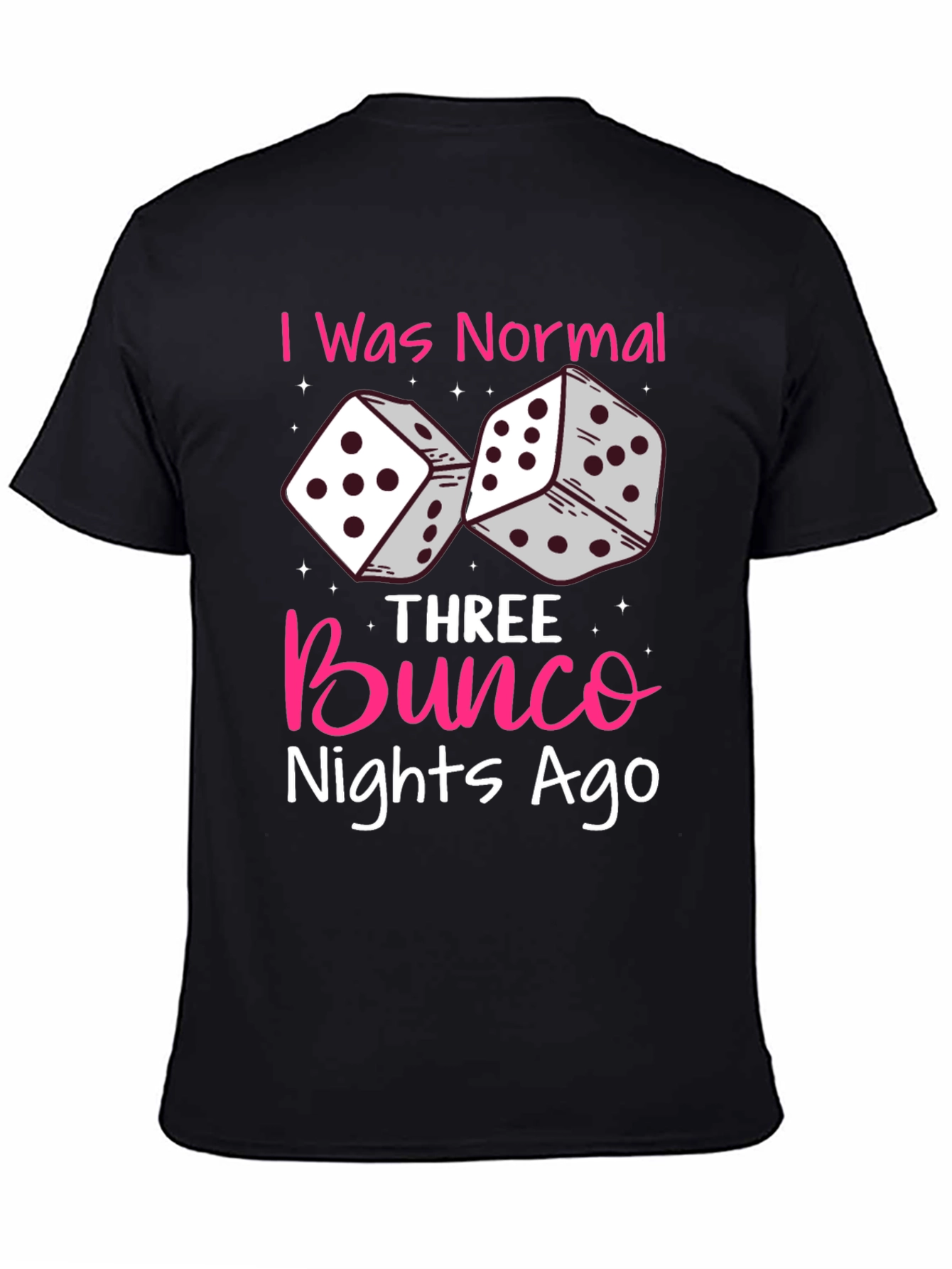 Bunco Nights Ago T-Shirt Dice Graphic