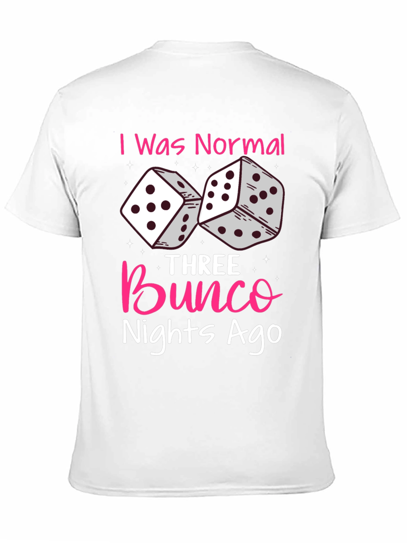 Bunco Nights Ago T-Shirt Dice Graphic