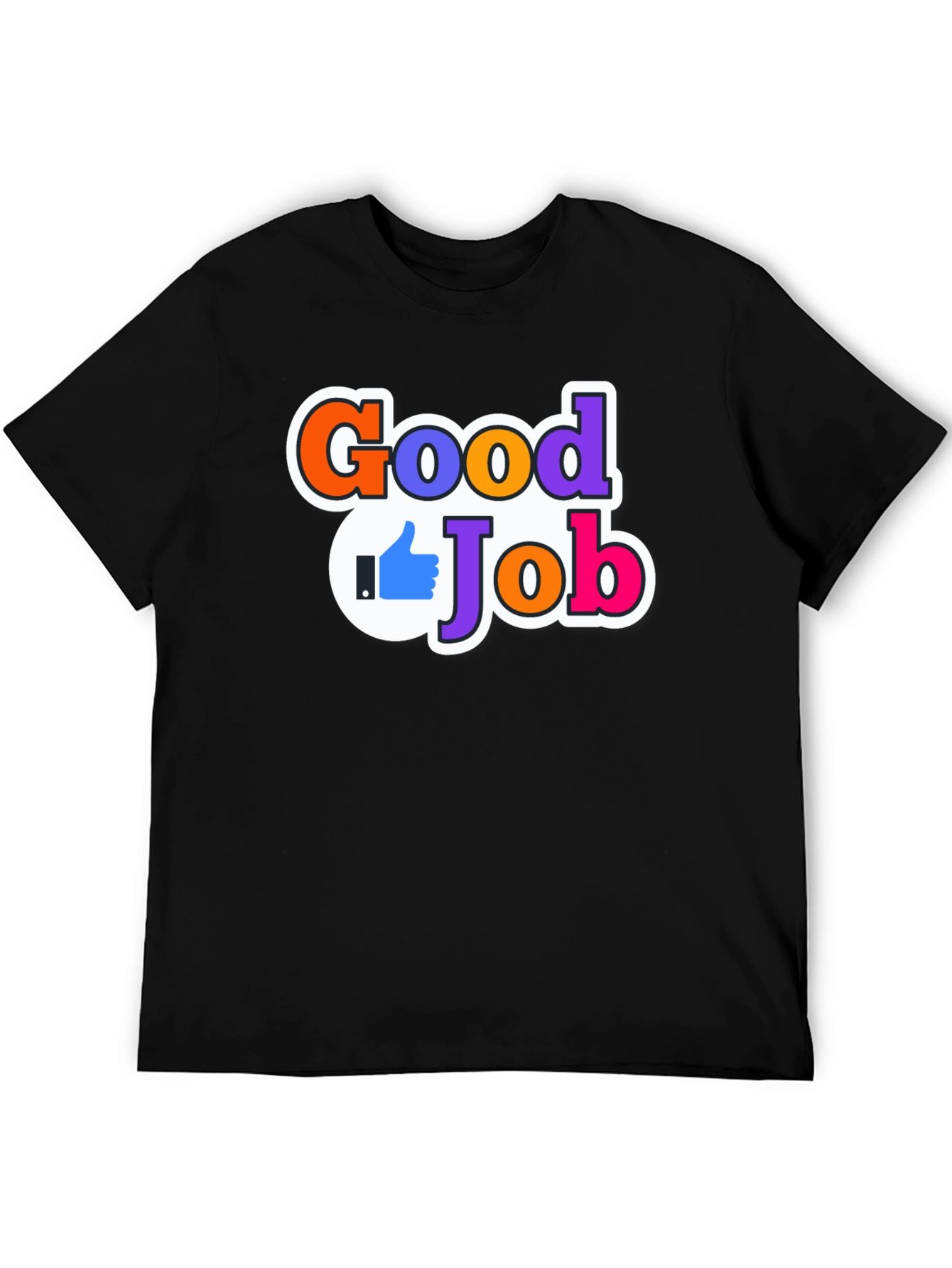 Good Job T-Shirt: Motivational Apparel