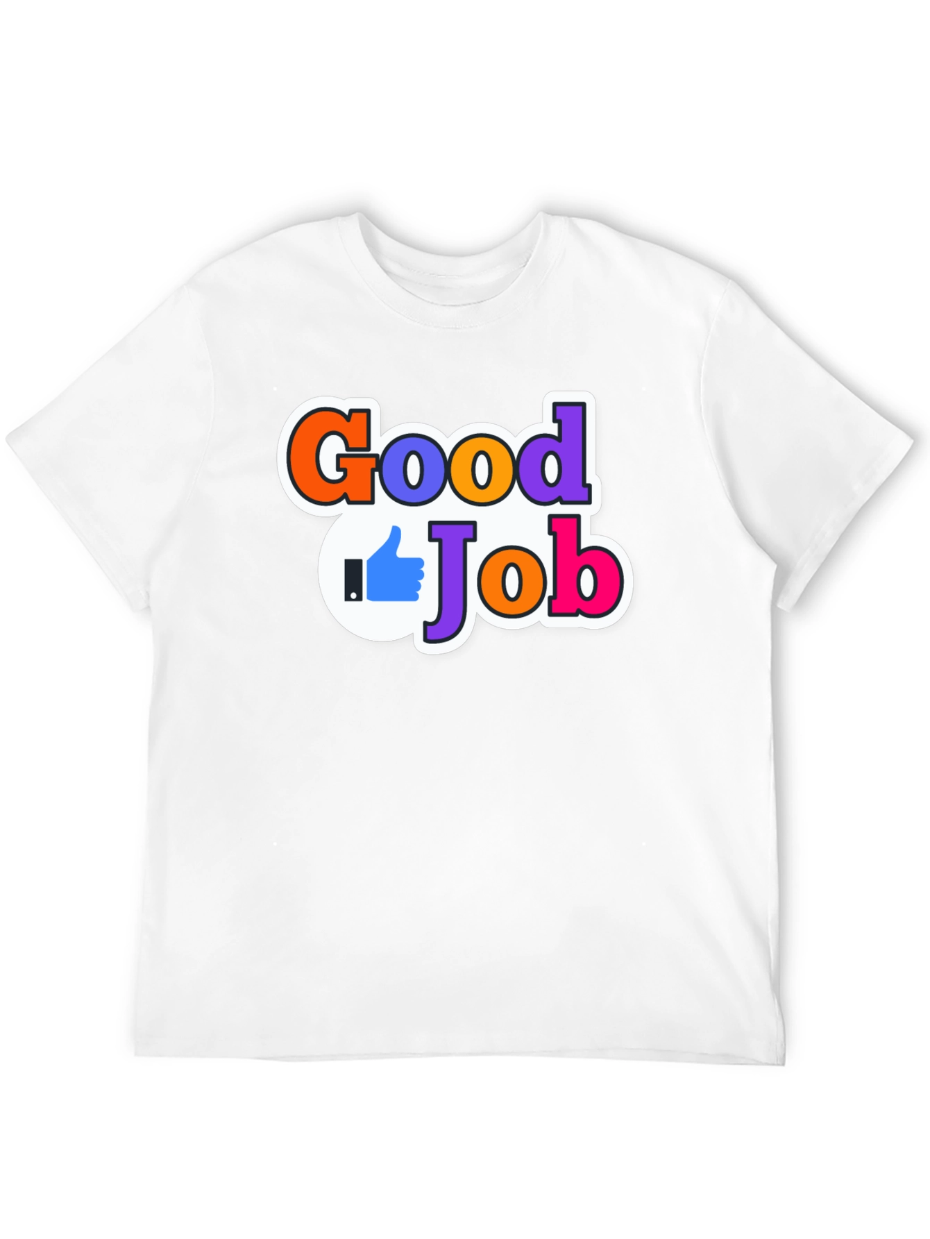 Good Job T-Shirt: Motivational Apparel