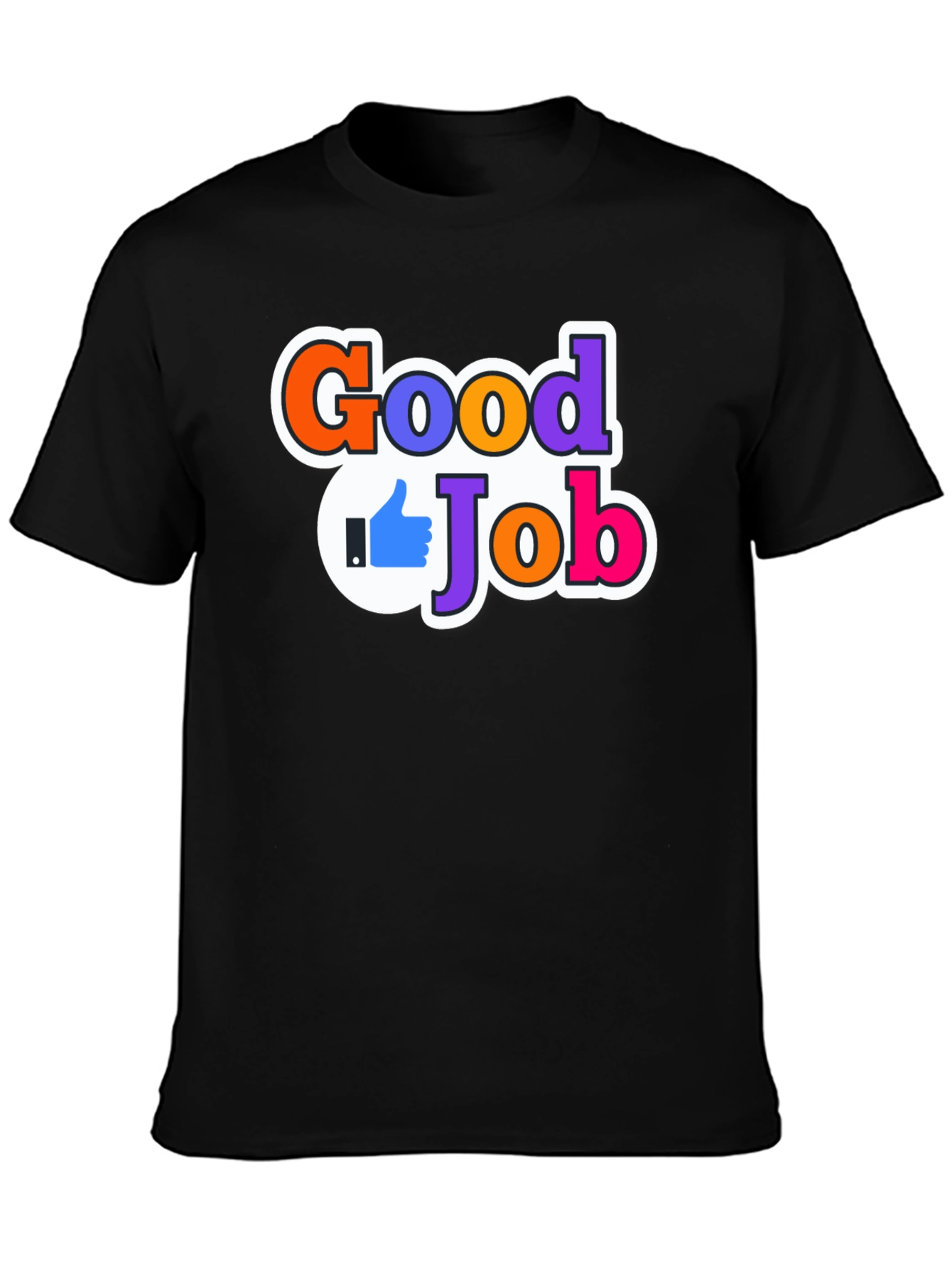Good Job T-Shirt: Motivational Apparel