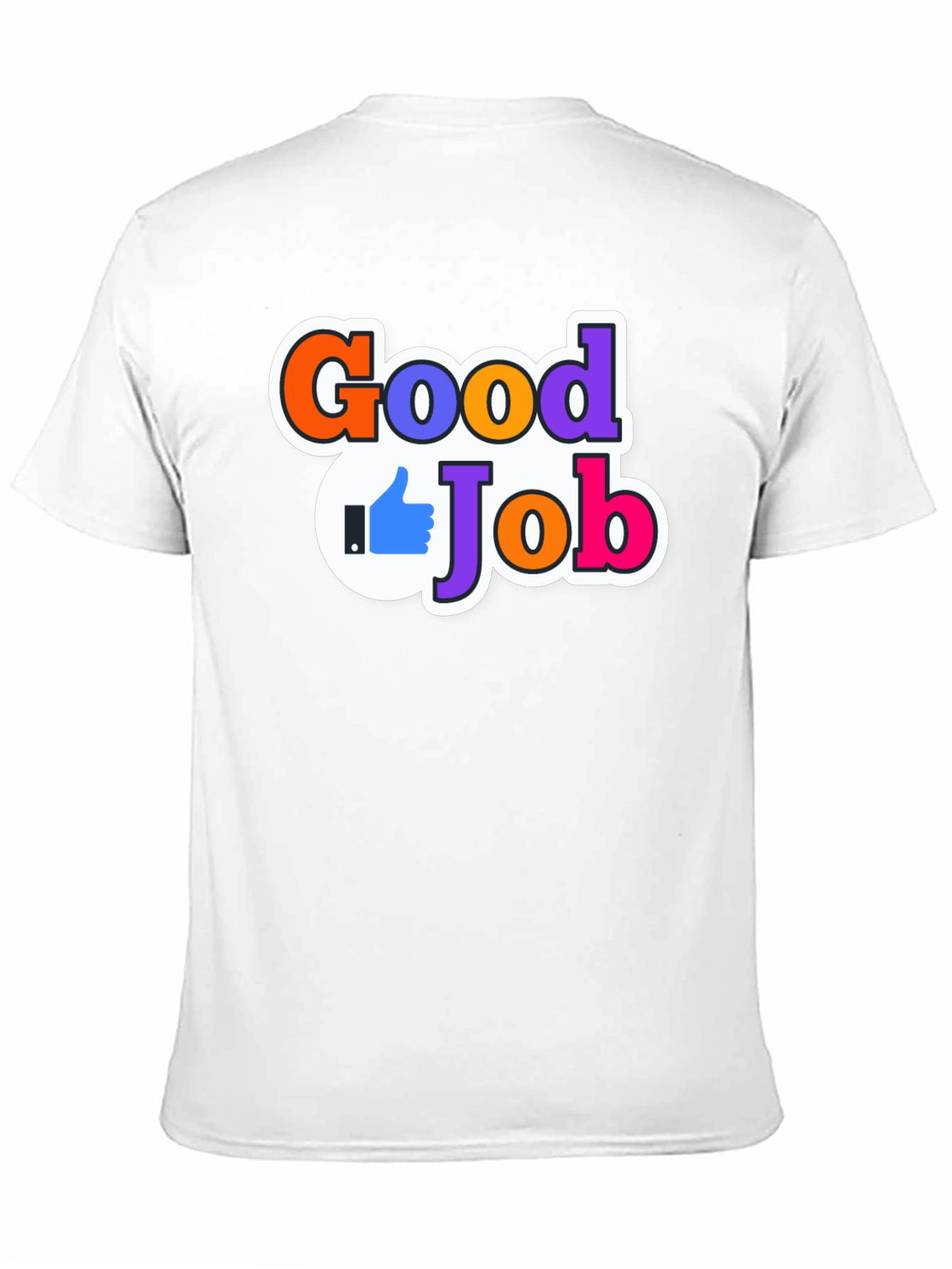 Good Job T-Shirt: Motivational Apparel