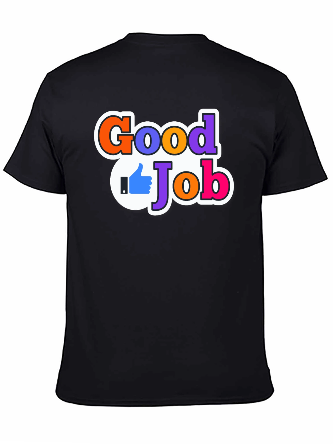 Good Job T-Shirt: Motivational Apparel