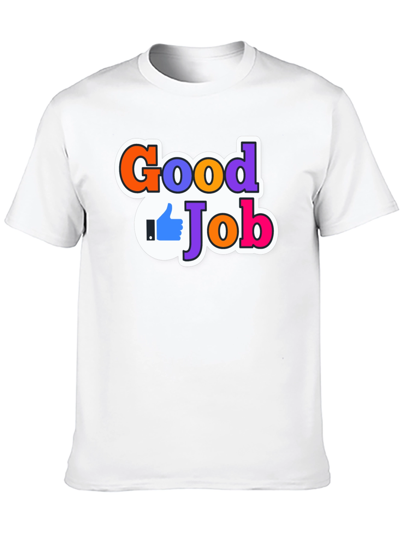 Good Job T-Shirt: Motivational Apparel