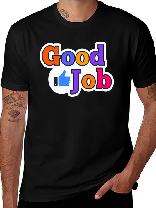 Good Job T-Shirt: Motivational Apparel