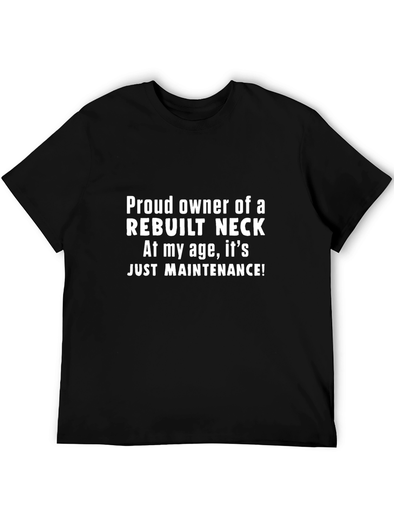 Rebuilt Neck Funny T-Shirt