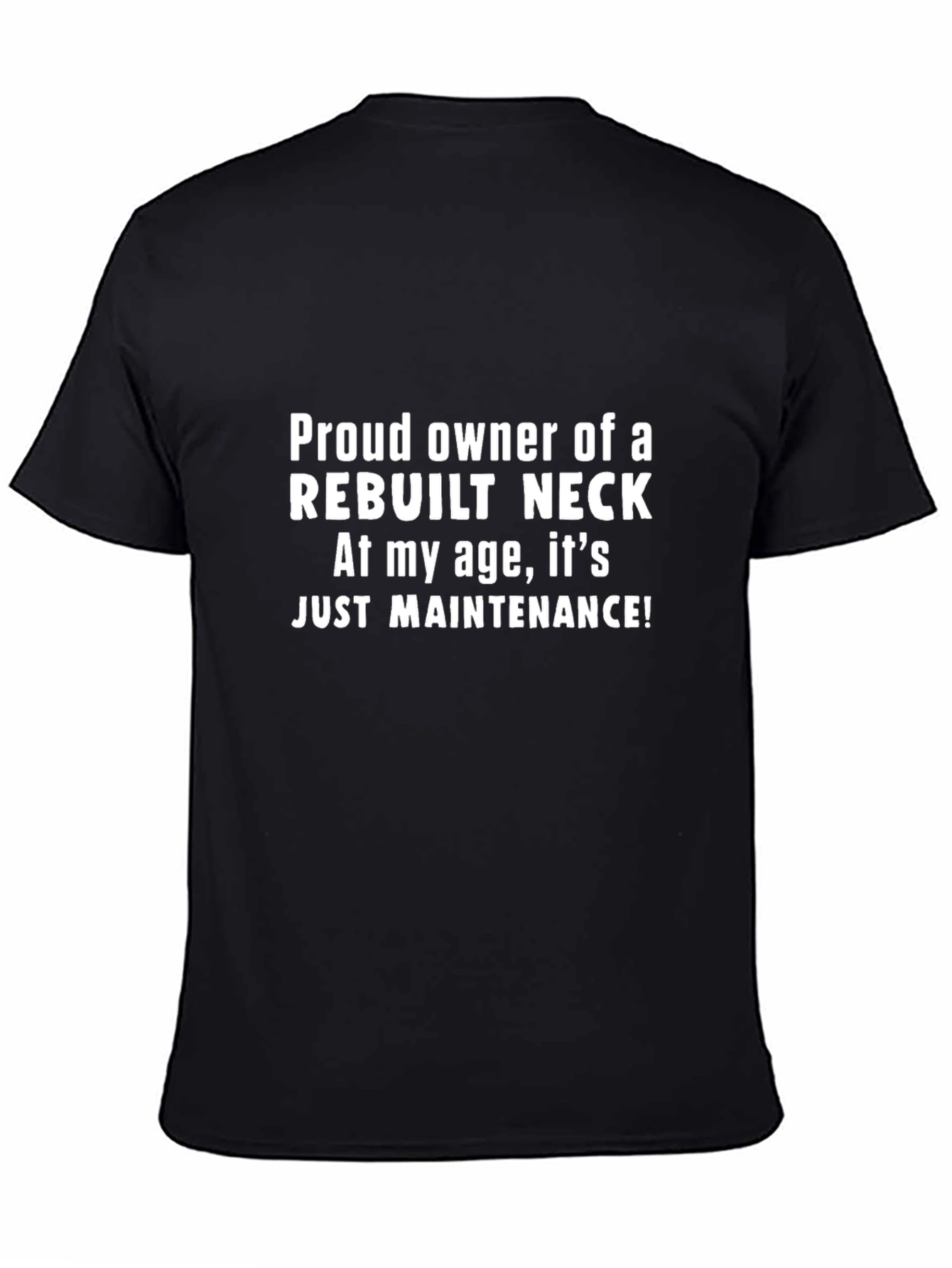 Rebuilt Neck Funny T-Shirt