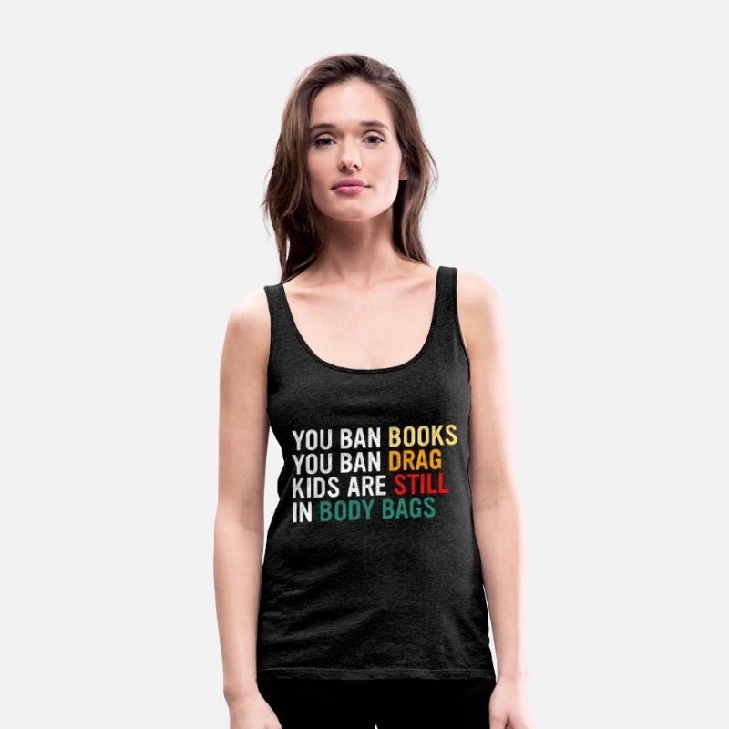 YOU BAN BOOKS YOU BAN DRAG