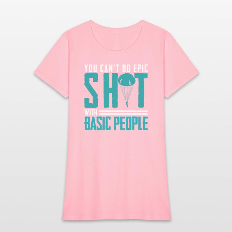 You Can't Do Epic Shit With Basic People Skydiving