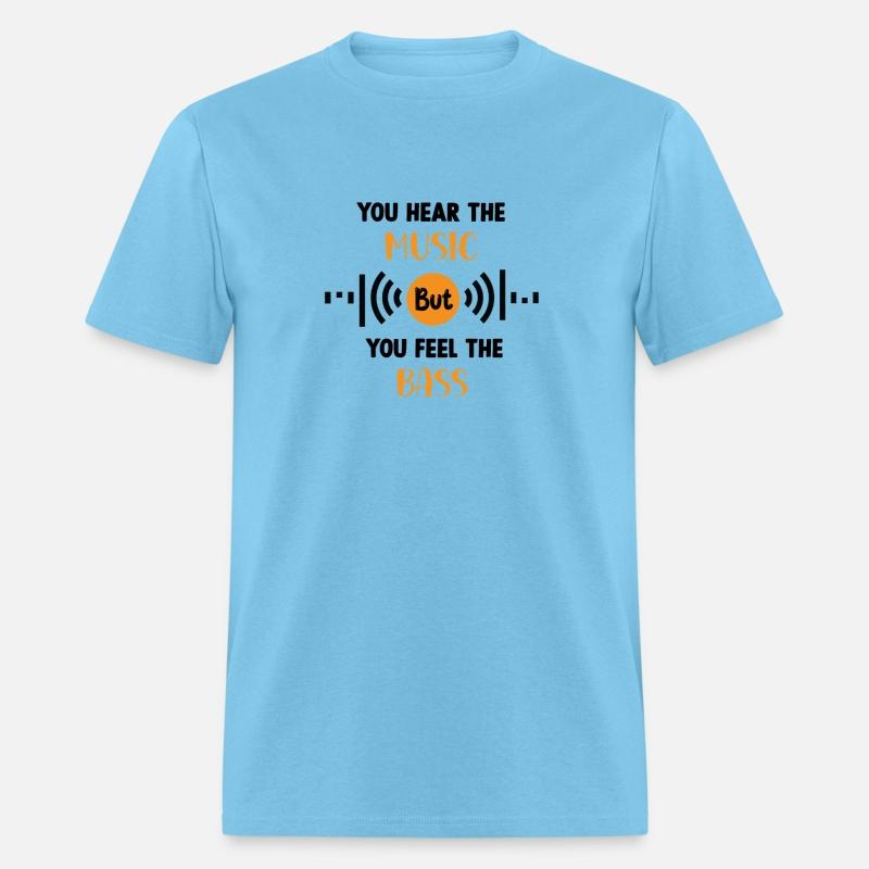 You hear the music but you feel the bass