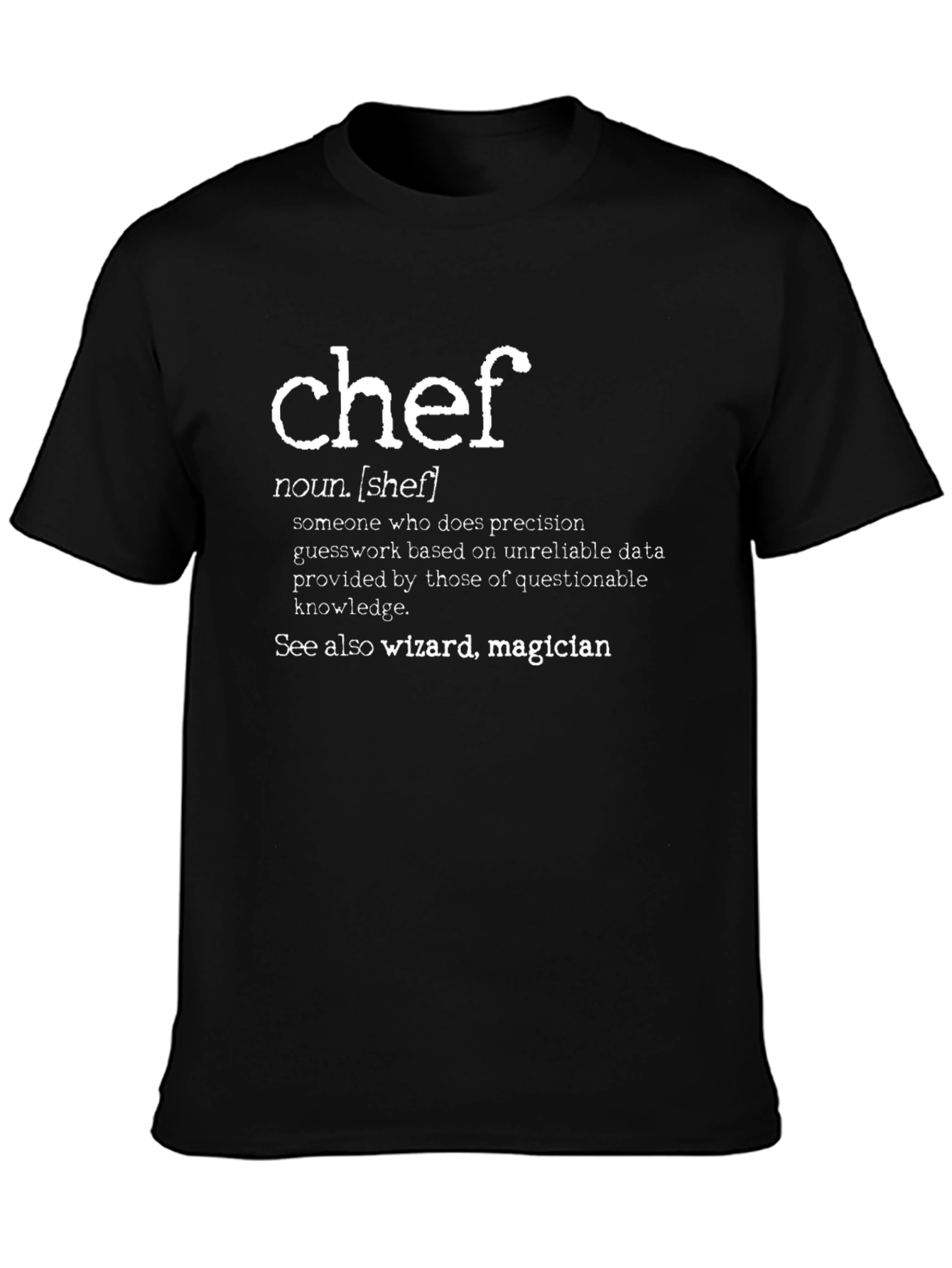 Chef Definition T-Shirt - Wizard Magician Funny Cook Tee