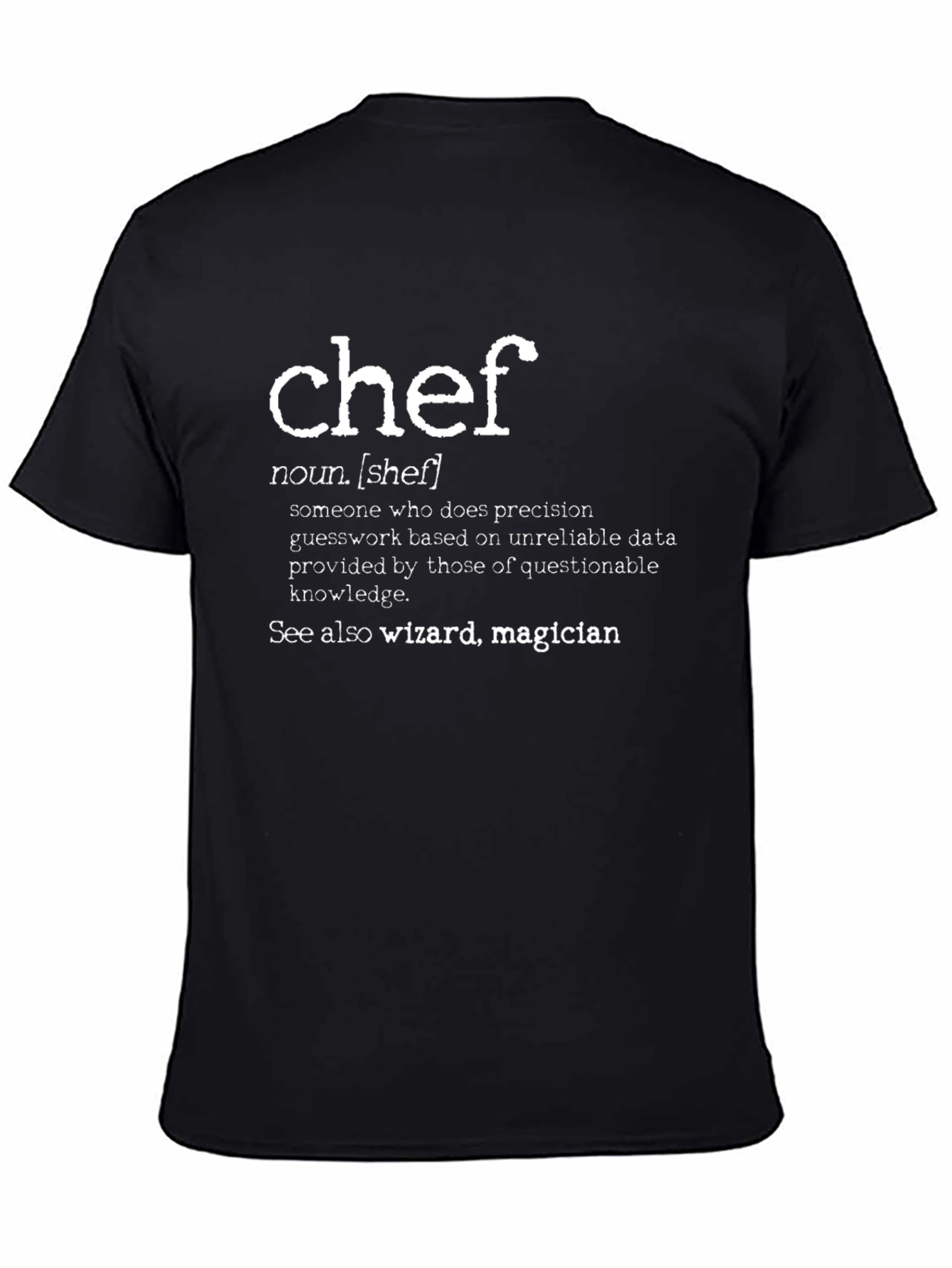 Chef Definition T-Shirt - Wizard Magician Funny Cook Tee