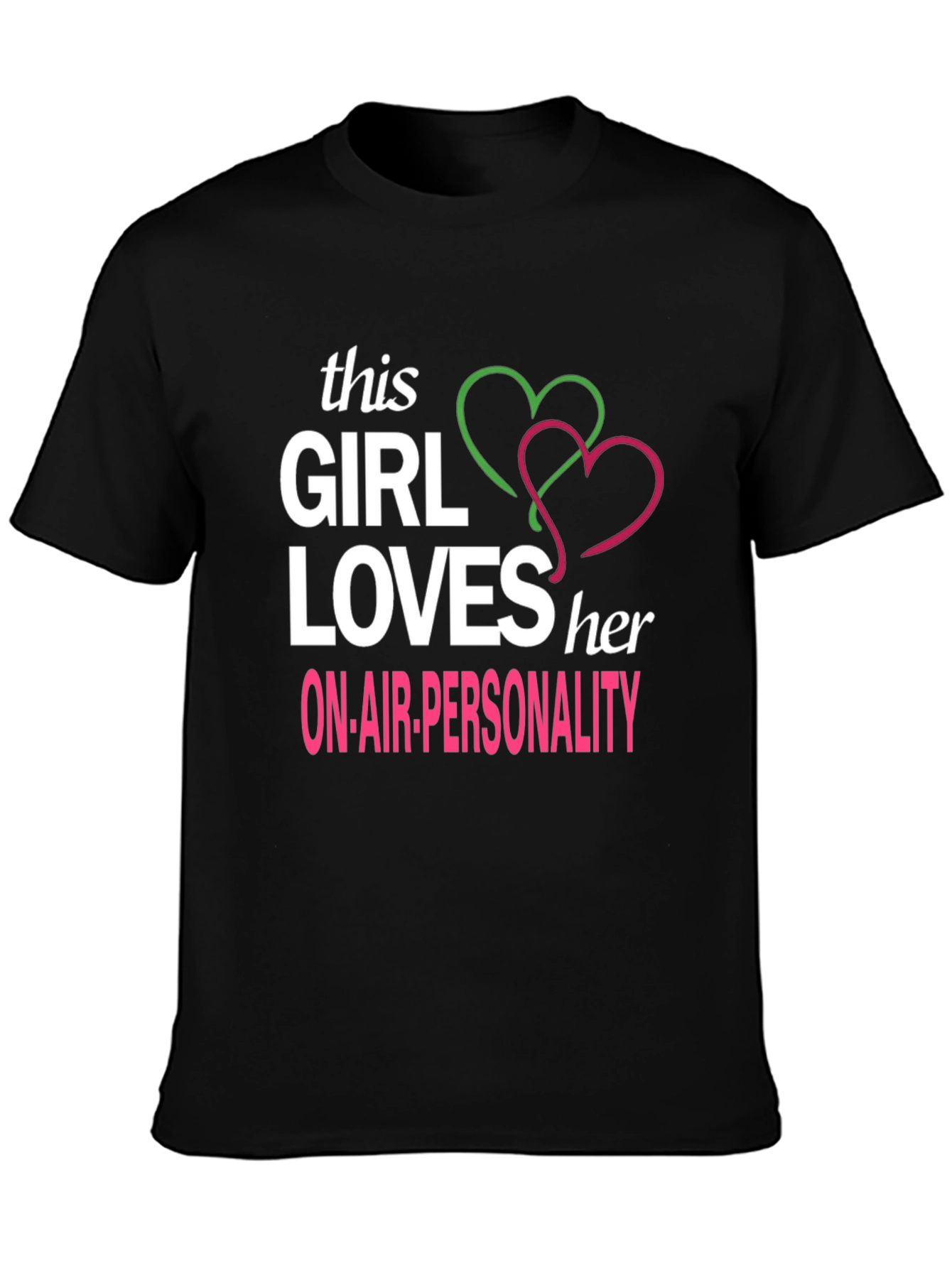 Girl Loves On-Air Personality T-Shirt