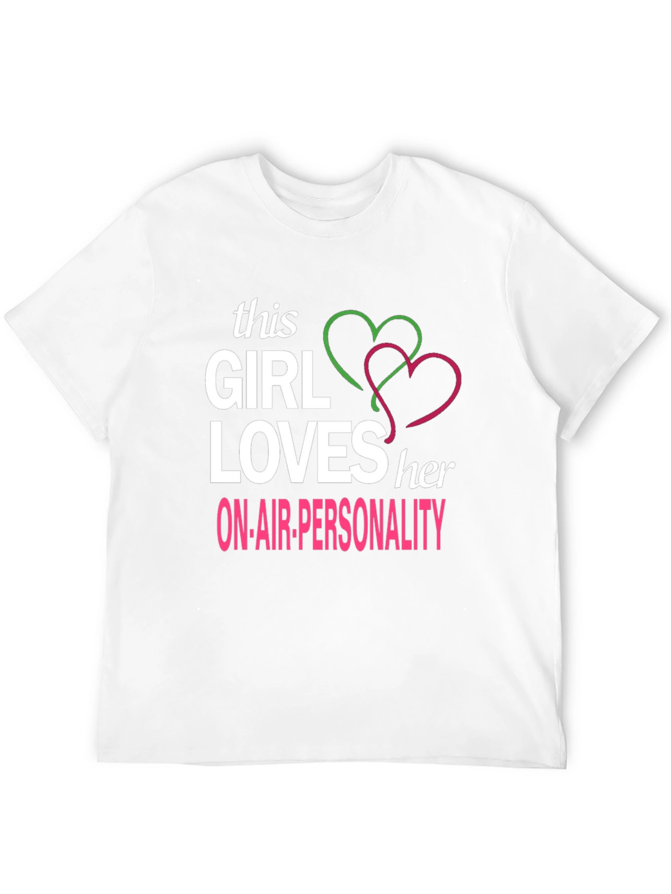Girl Loves On-Air Personality T-Shirt
