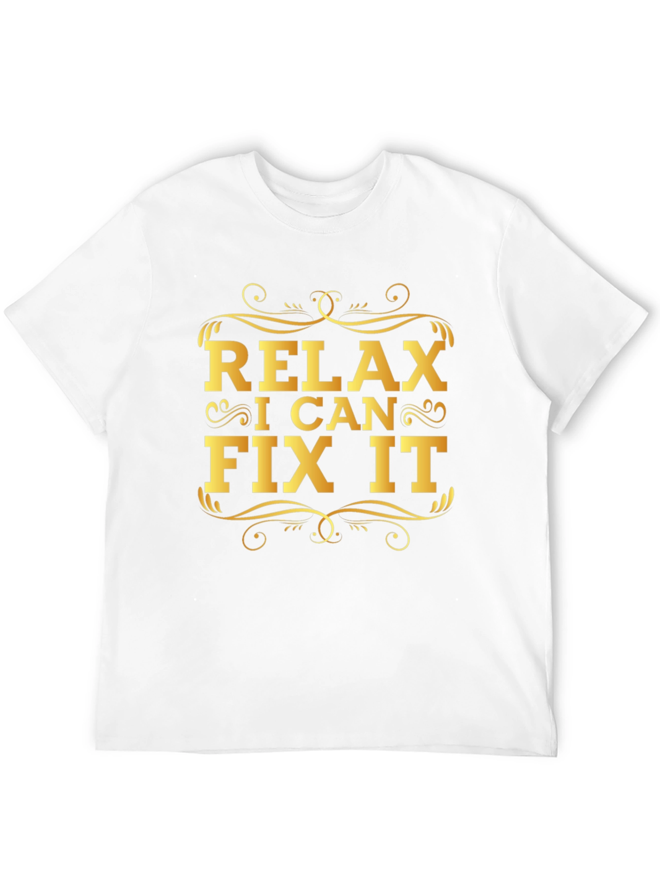 Relax I Can Fix It - Graphic Print T-Shirt