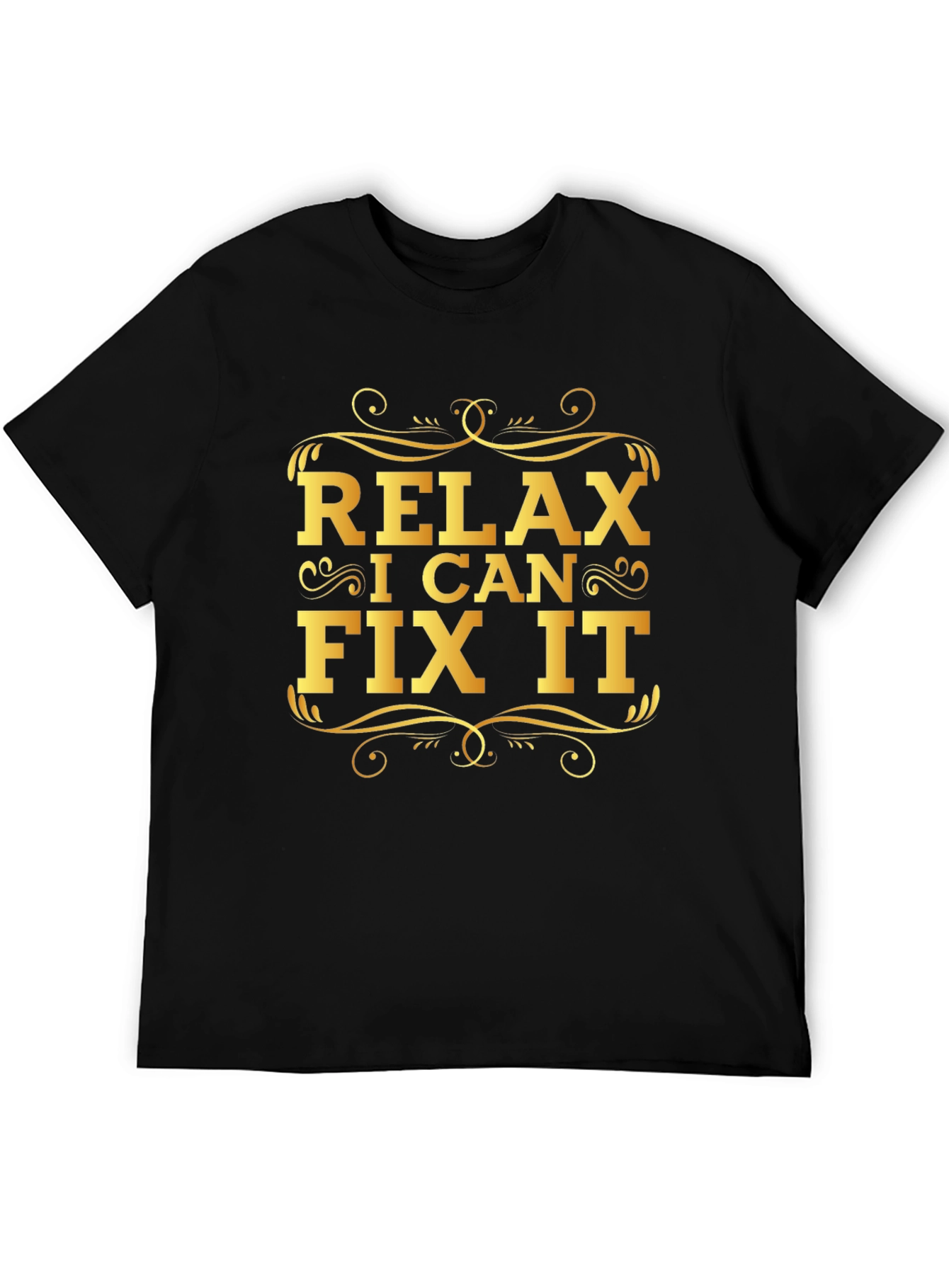 Relax I Can Fix It - Graphic Print T-Shirt