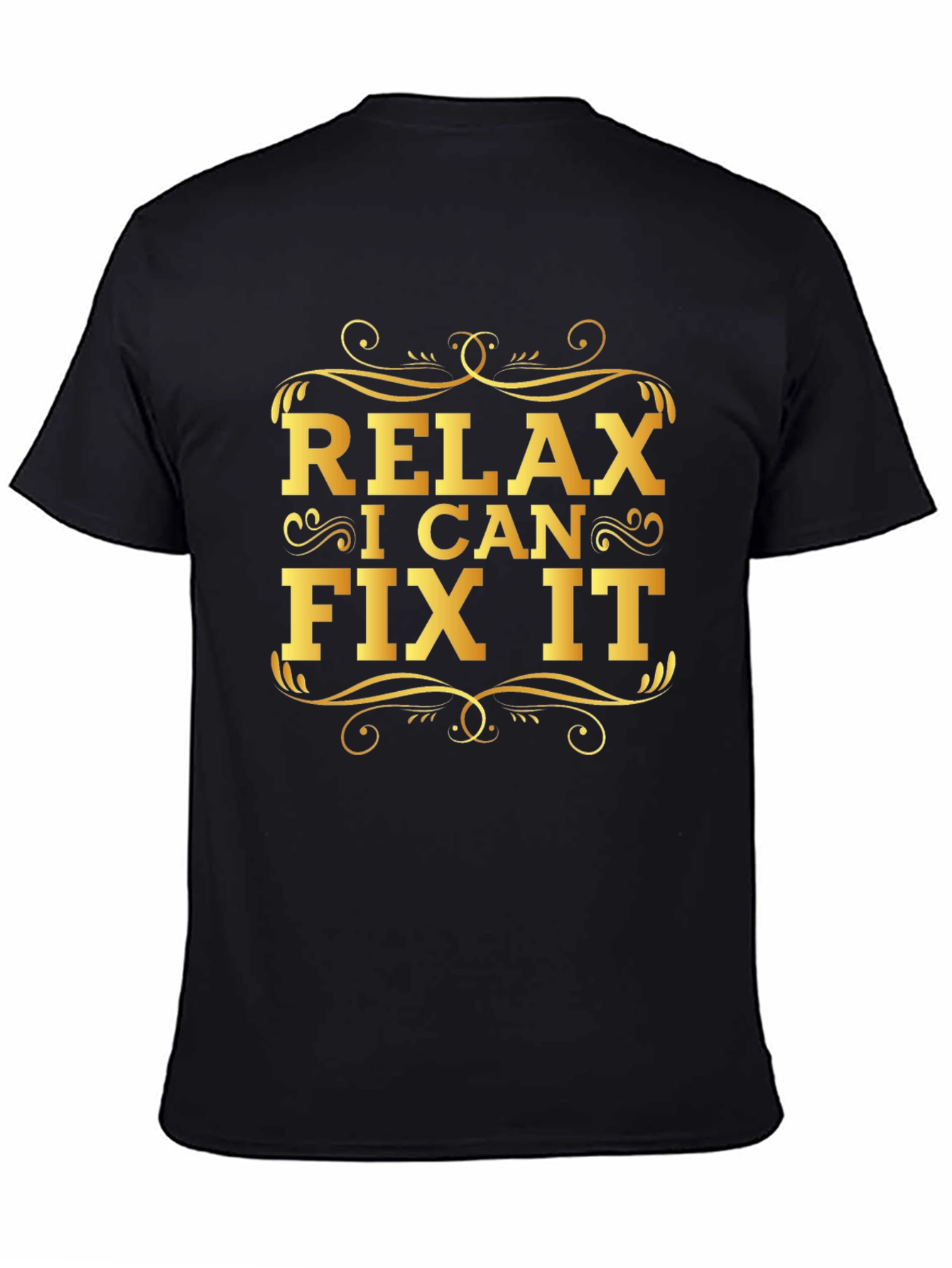 Relax I Can Fix It - Graphic Print T-Shirt