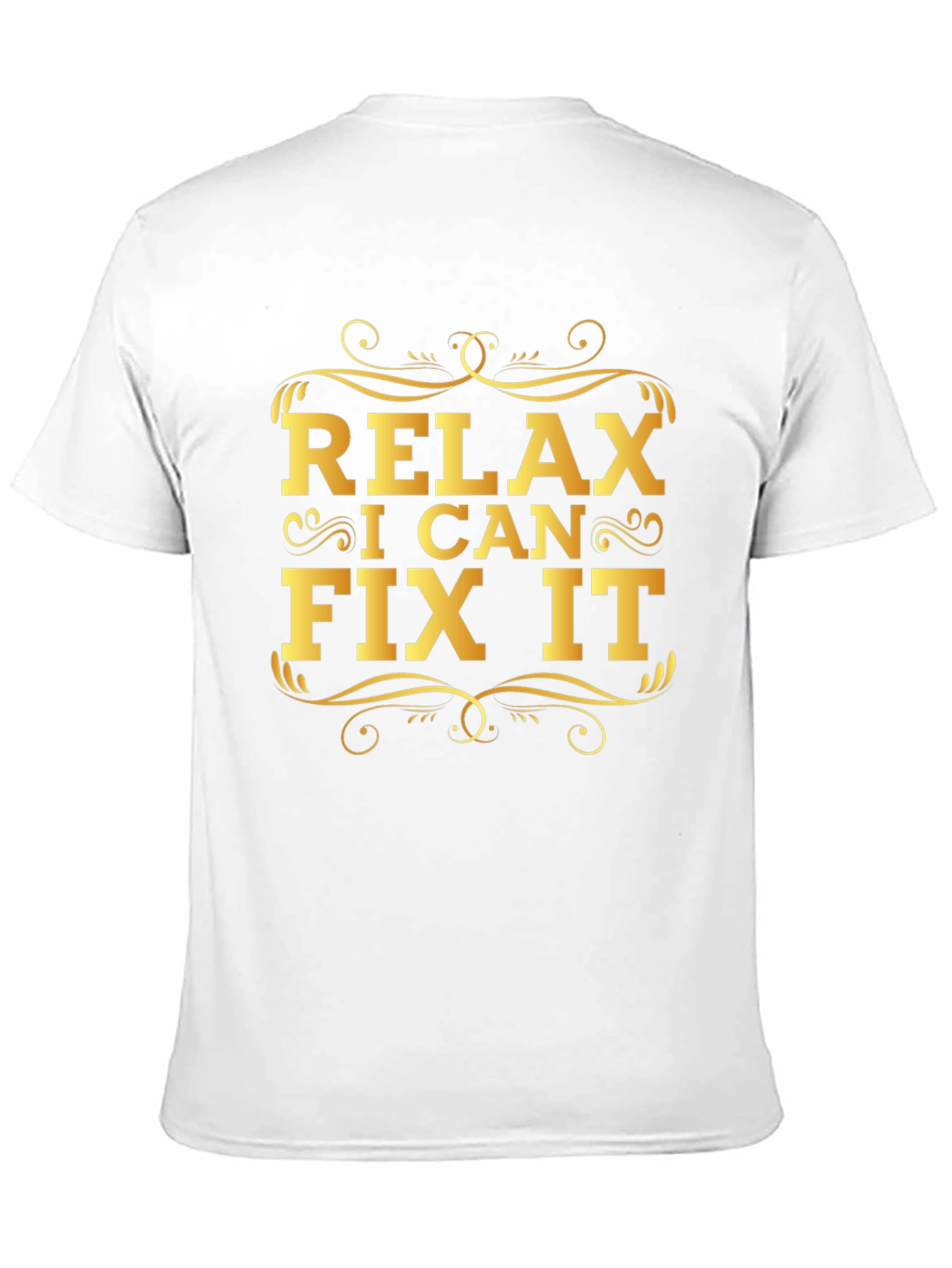 Relax I Can Fix It - Graphic Print T-Shirt