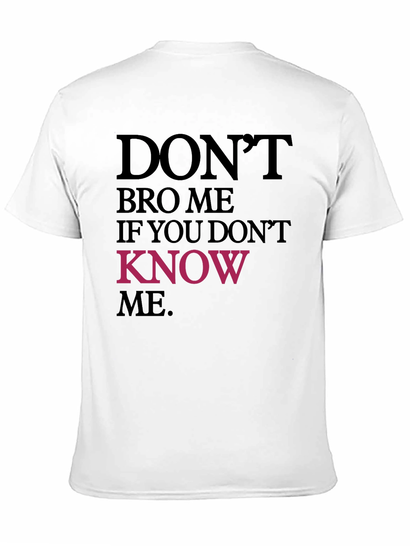 Dont Bro Me Graphic Tee - Black Crewneck T-Shirt