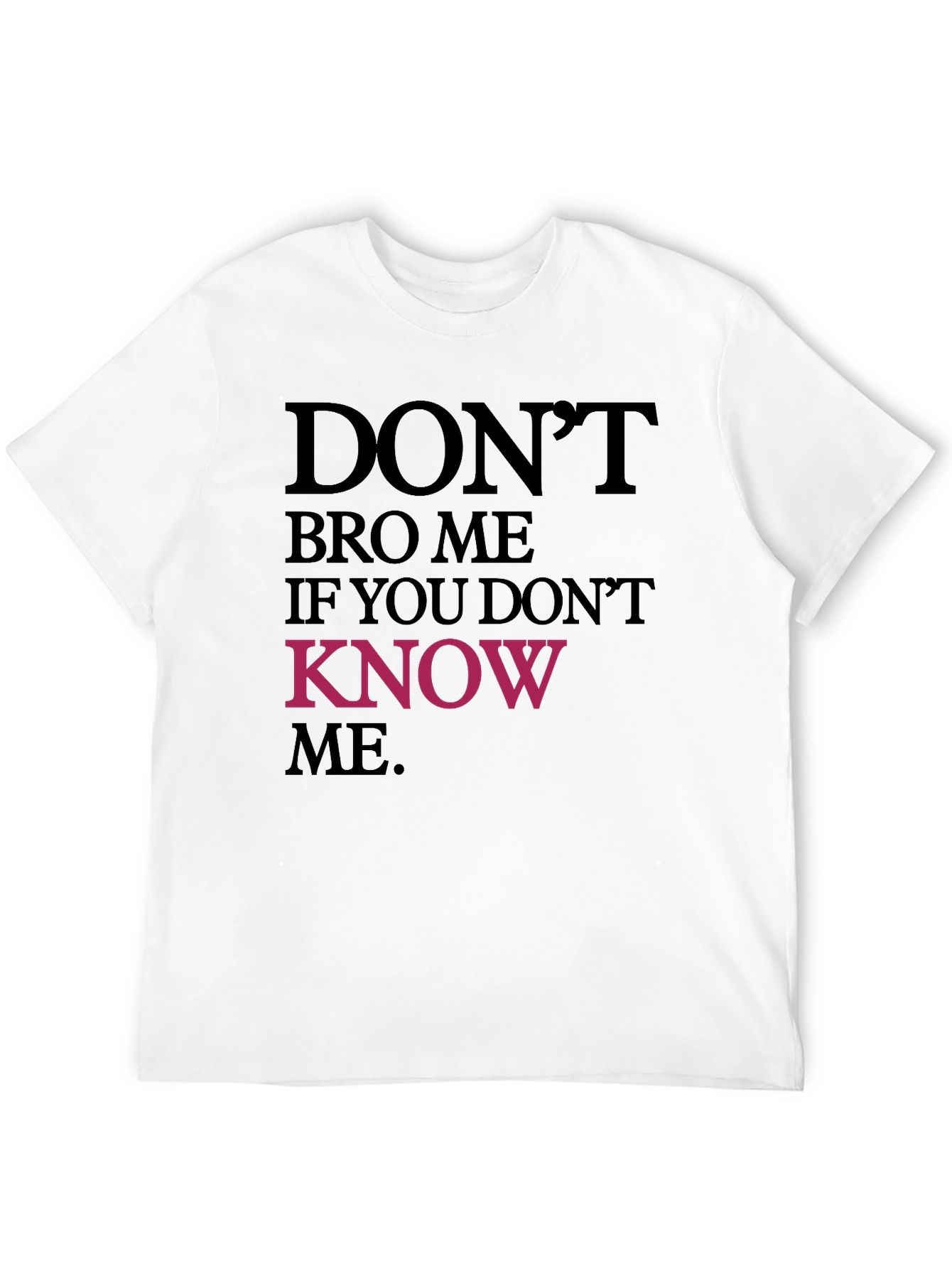 Dont Bro Me Graphic Tee - Black Crewneck T-Shirt