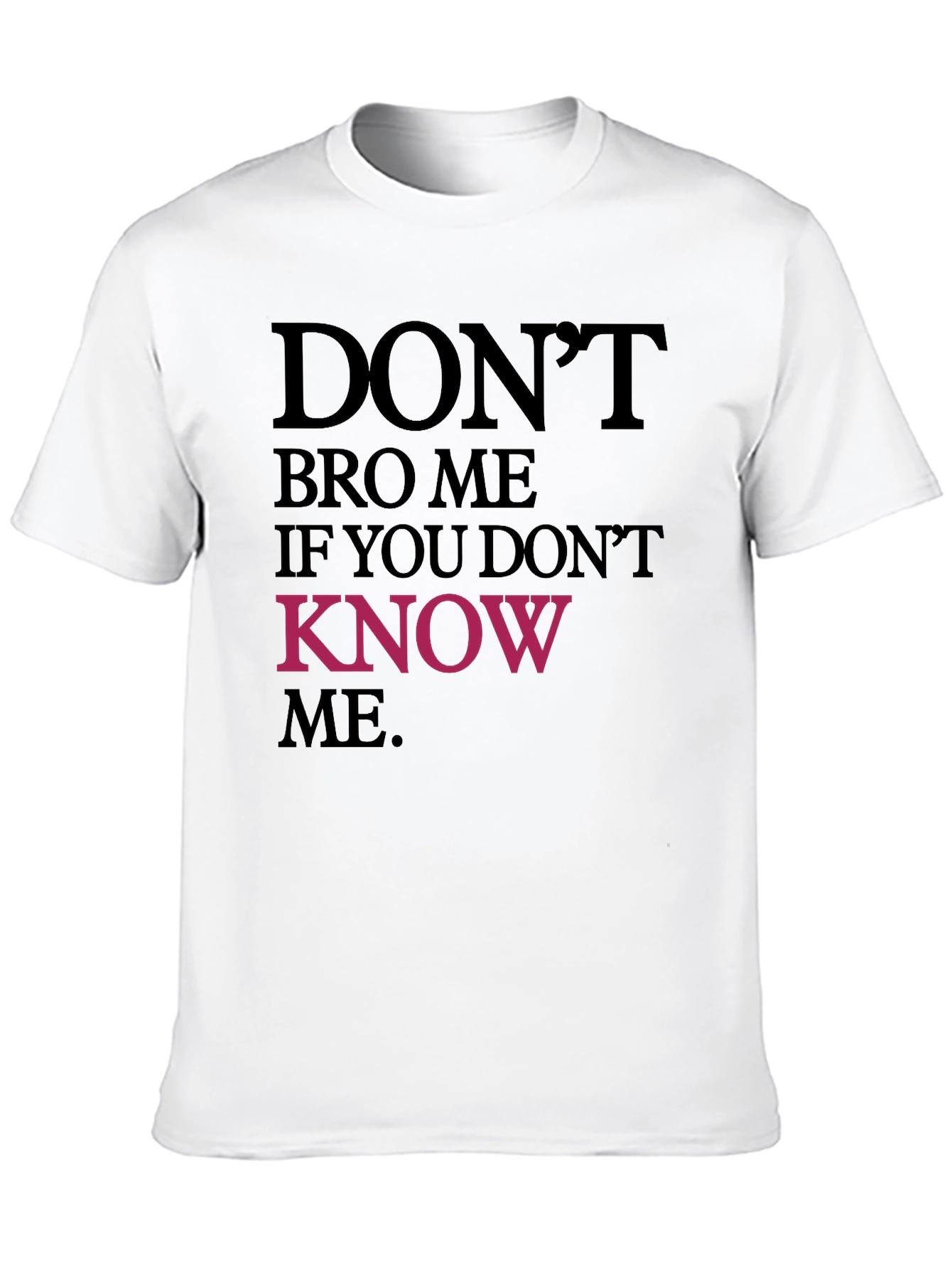 Dont Bro Me Graphic Tee - Black Crewneck T-Shirt
