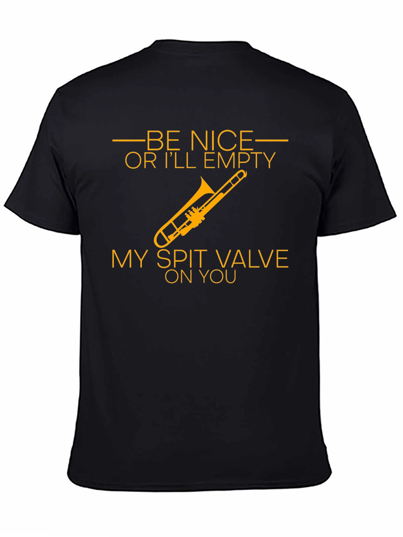 Be Nice Trombone Humor T-Shirt
