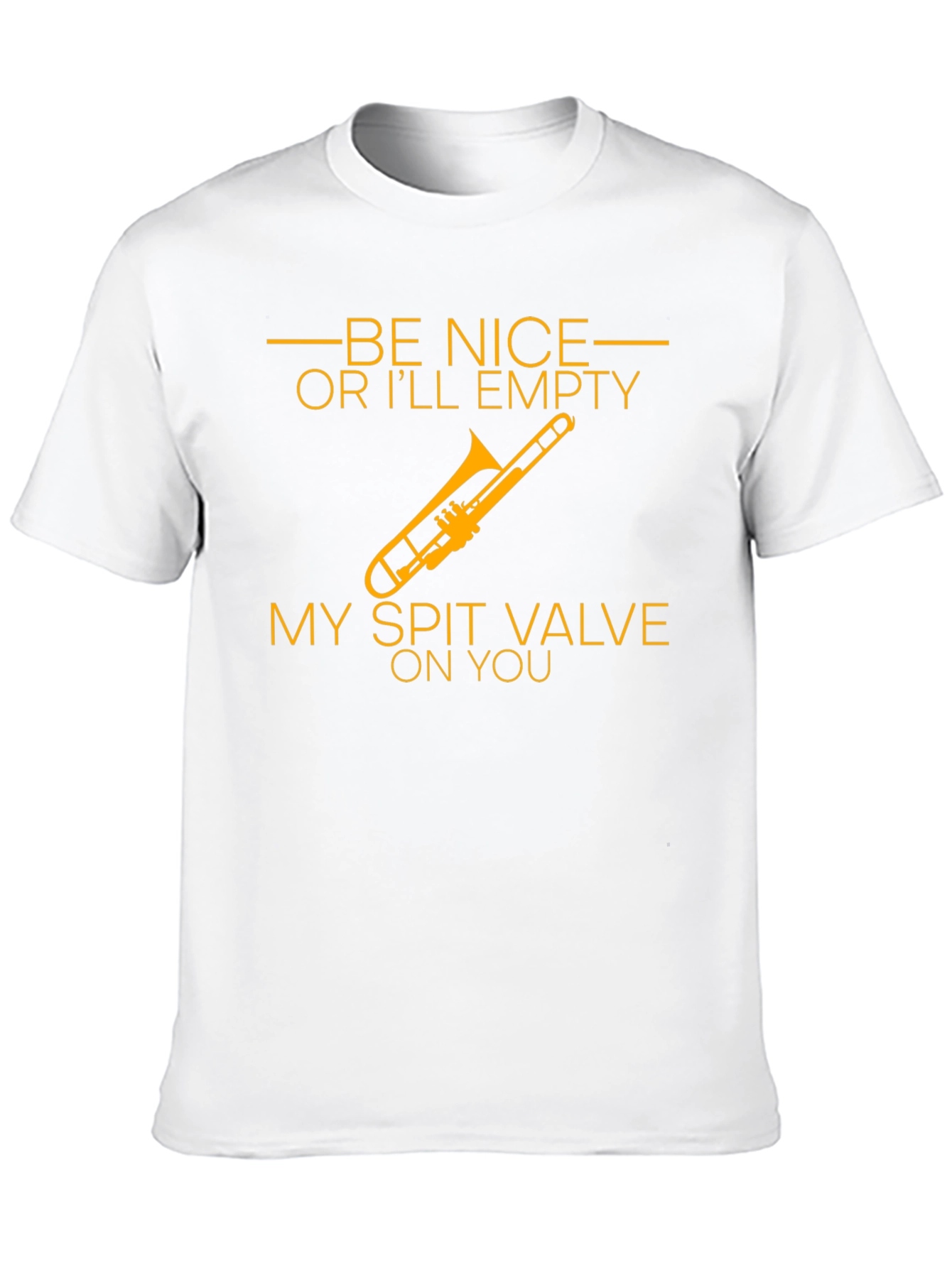Be Nice Trombone Humor T-Shirt
