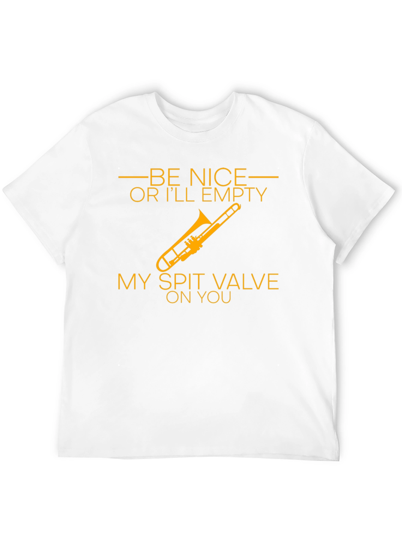 Be Nice Trombone Humor T-Shirt