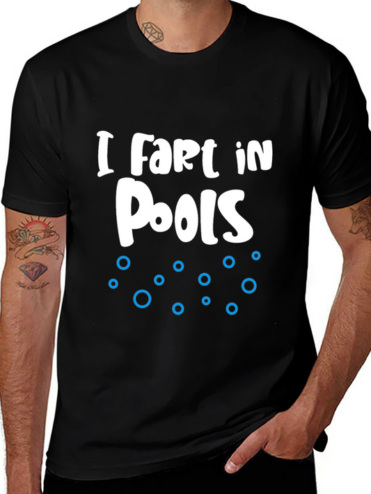 I Fart In Pools T-Shirt Funny Humor Graphic Tee