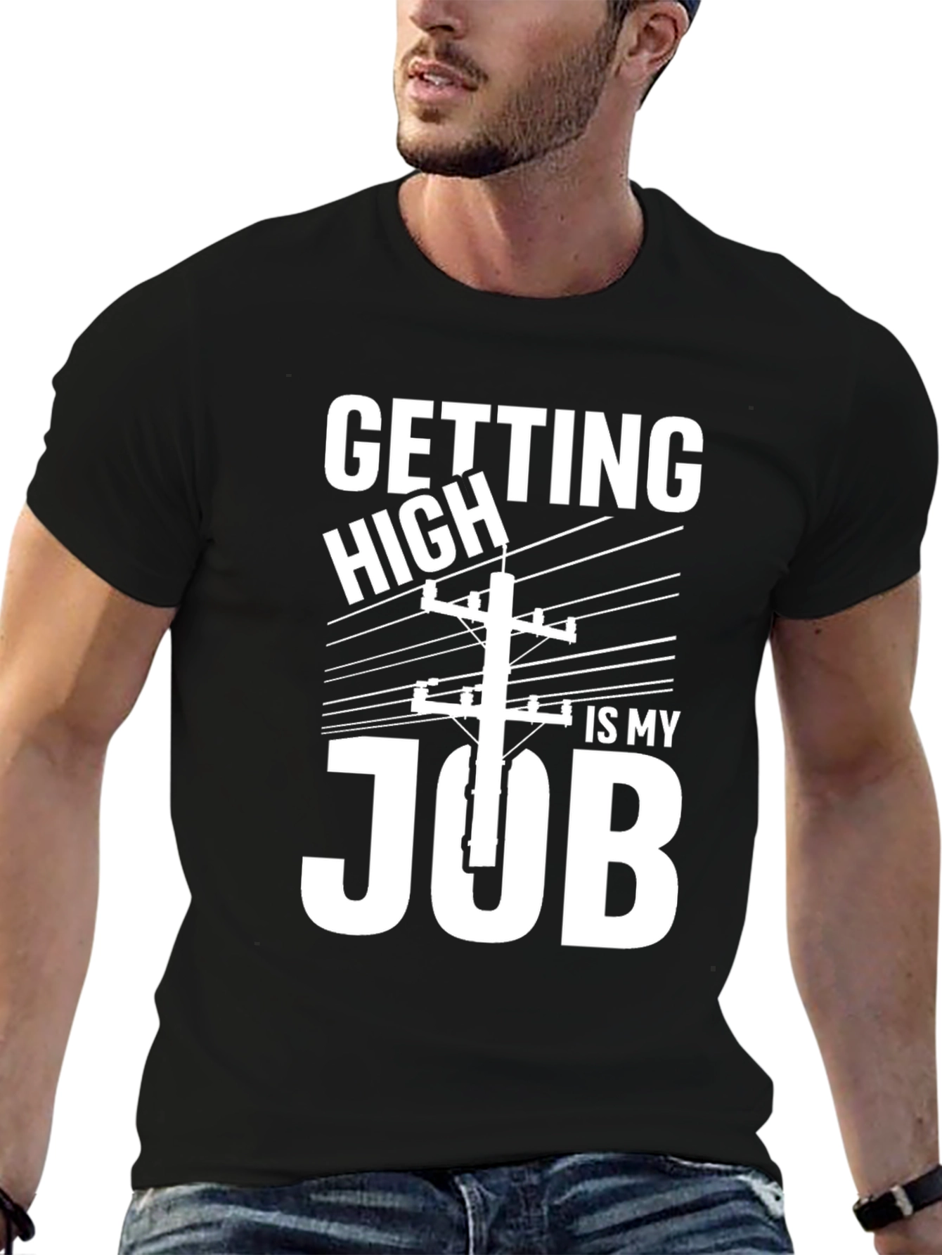 Getting High Is My Job Funny Lineman T-Shirt
