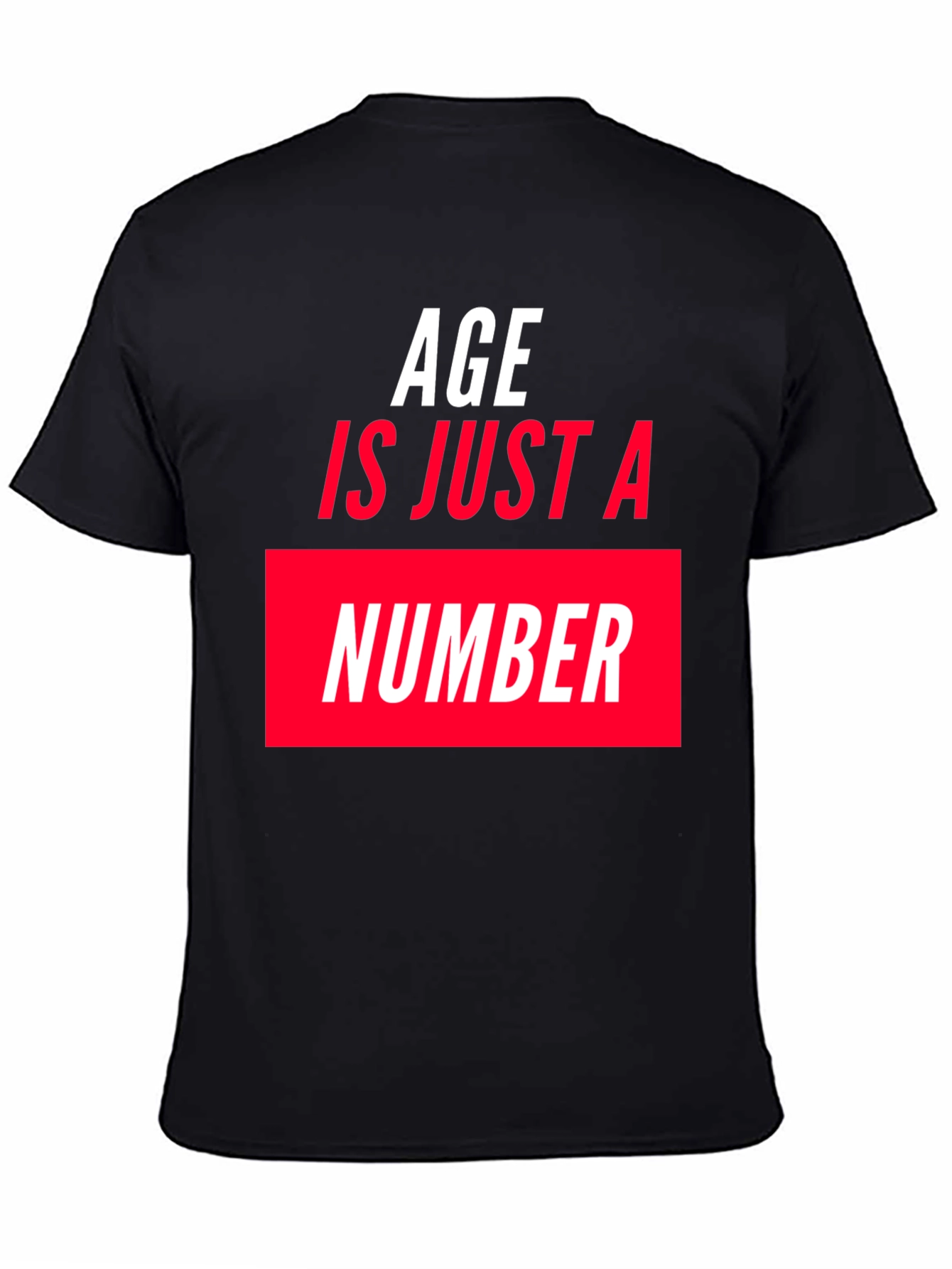 Age is Just a Number Graphic T-Shirt - Black