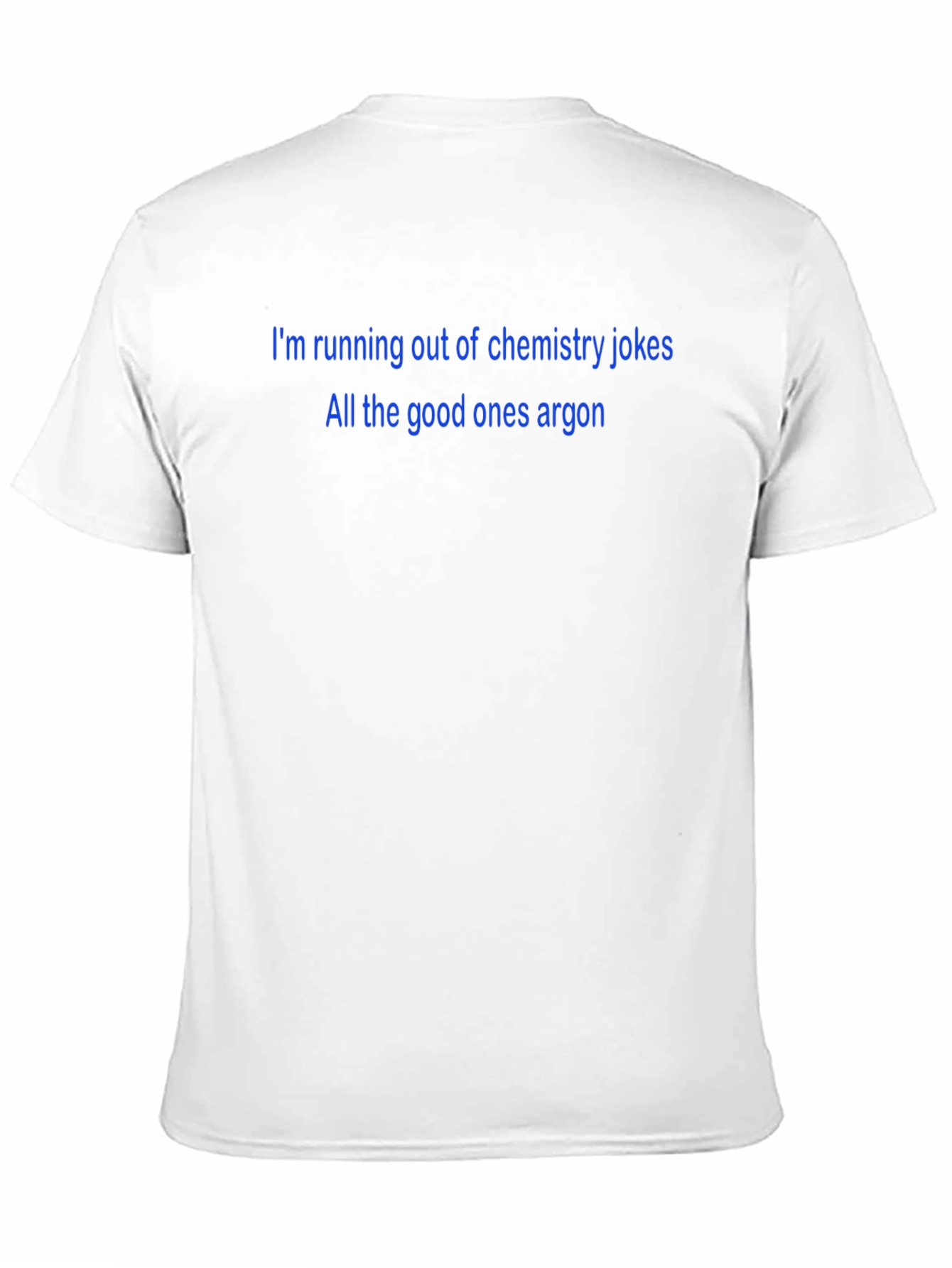 Chemistry Jokes T-Shirt - All the Good Ones Argon