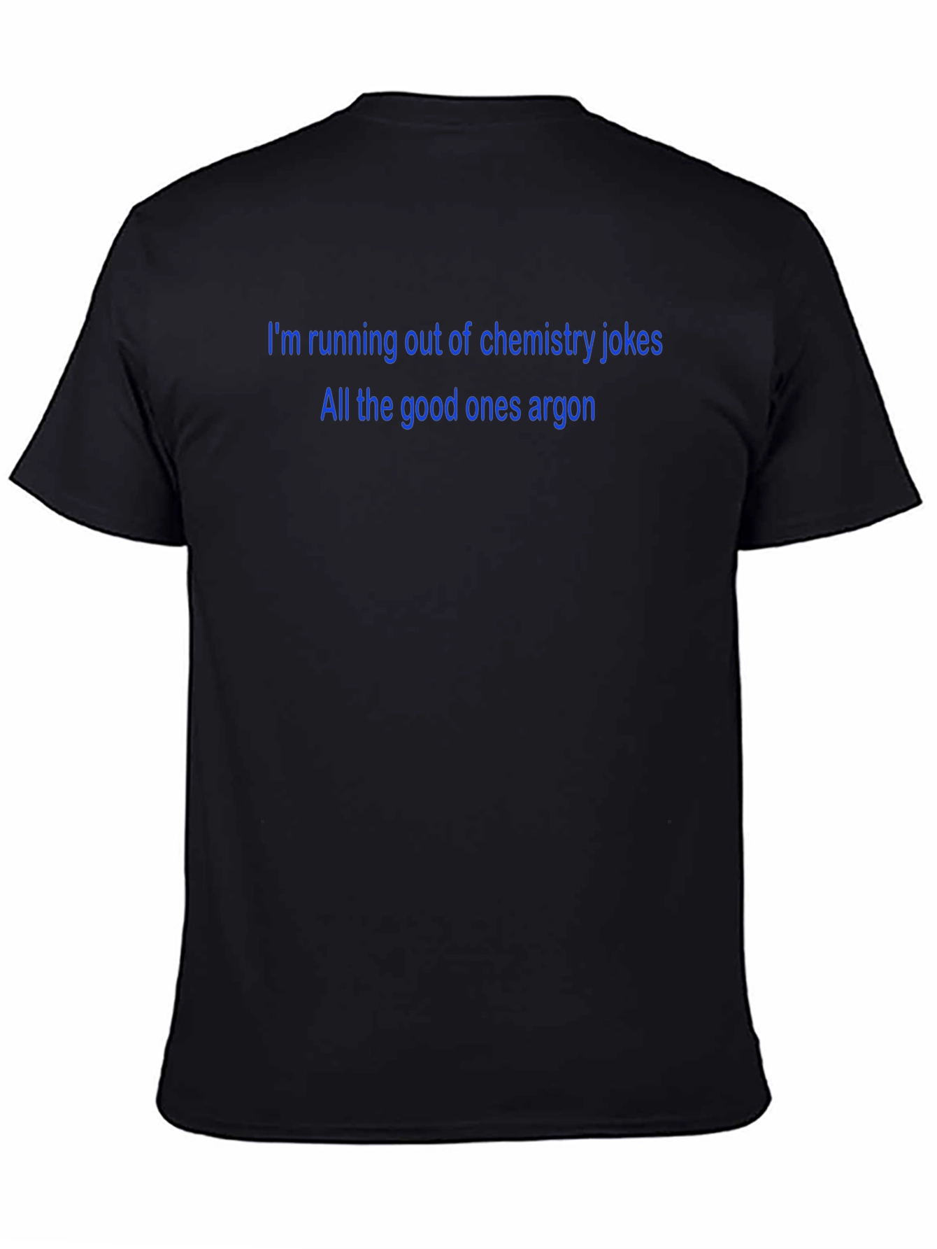 Chemistry Jokes T-Shirt - All the Good Ones Argon