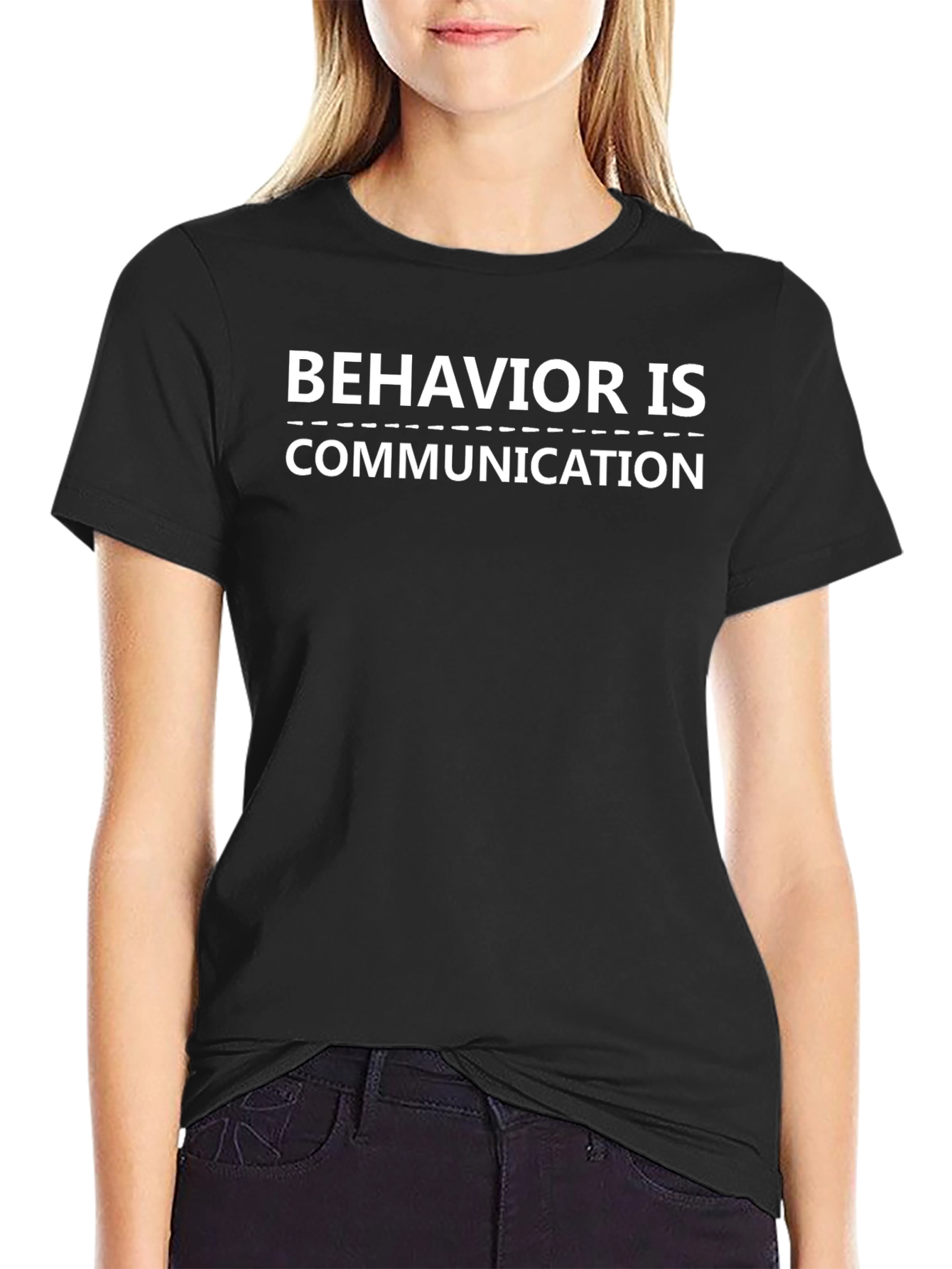 Behavior is Communication T-Shirt