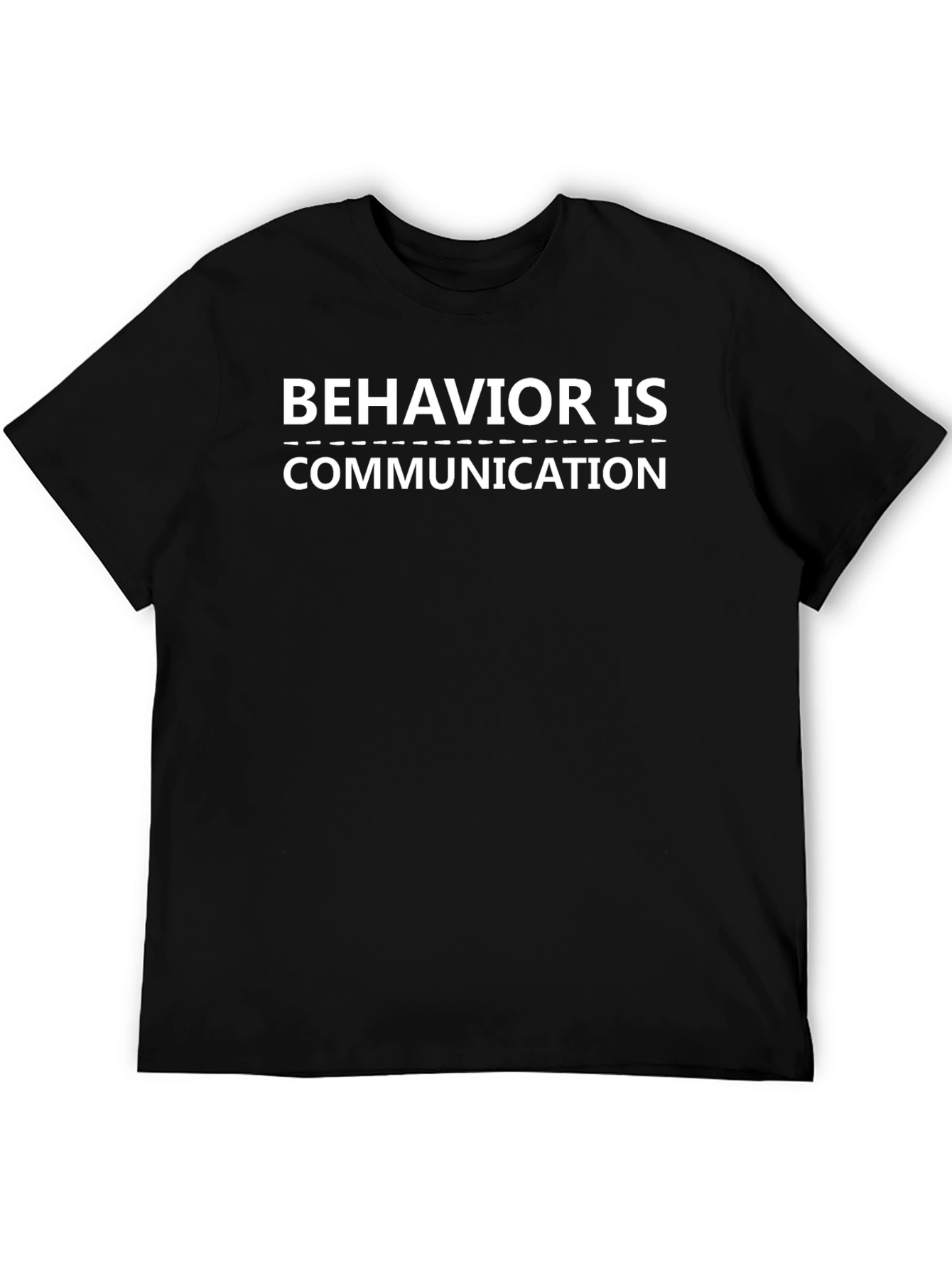 Behavior is Communication T-Shirt