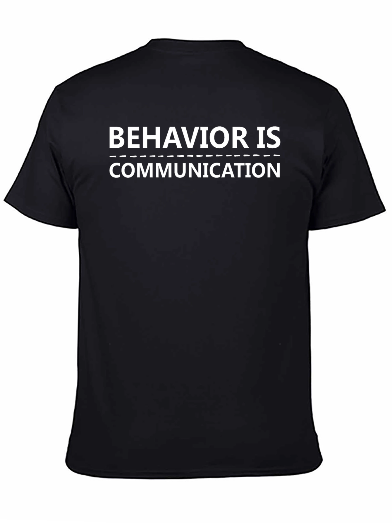 Behavior is Communication T-Shirt