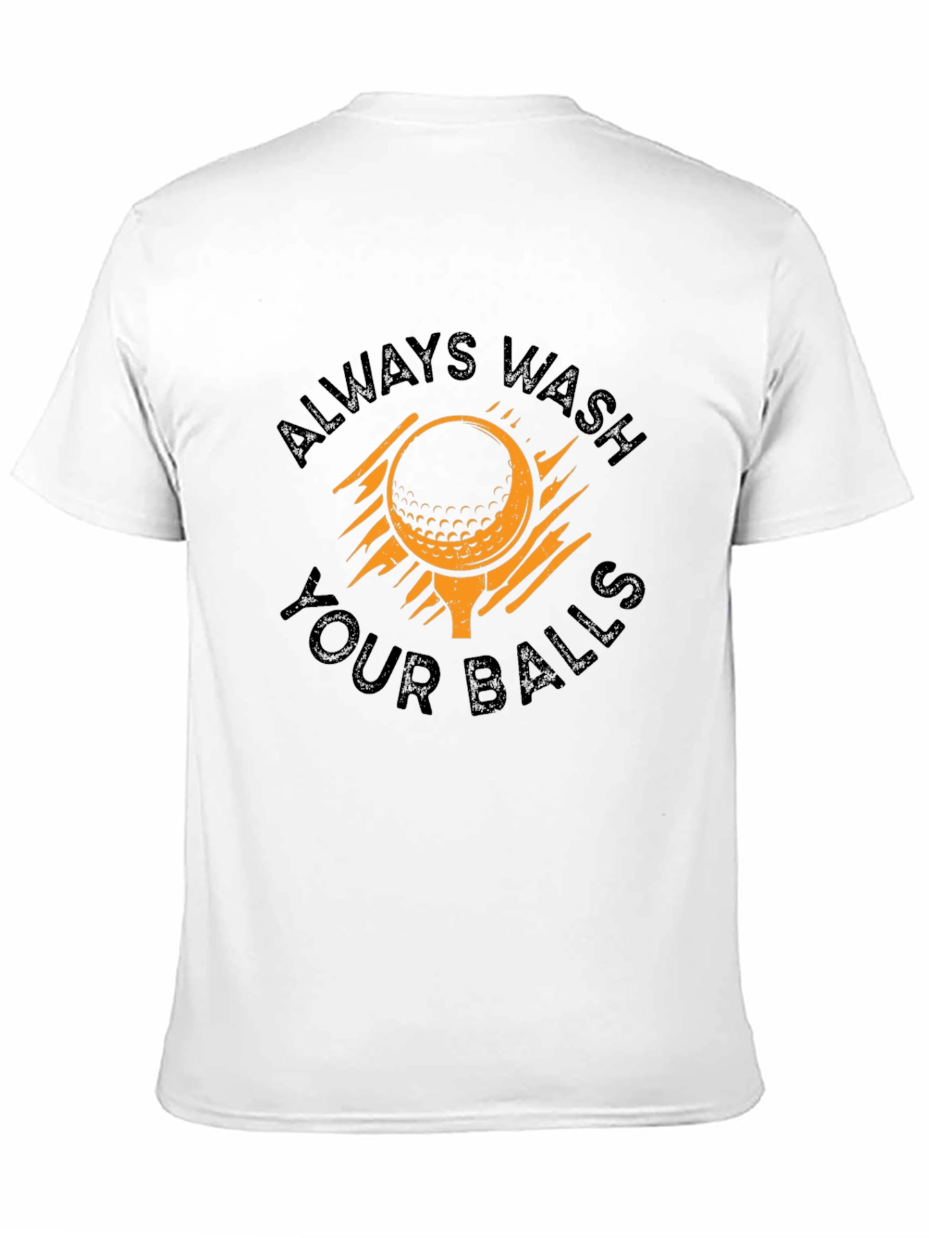 Always Wash Your Balls Golf T-Shirt