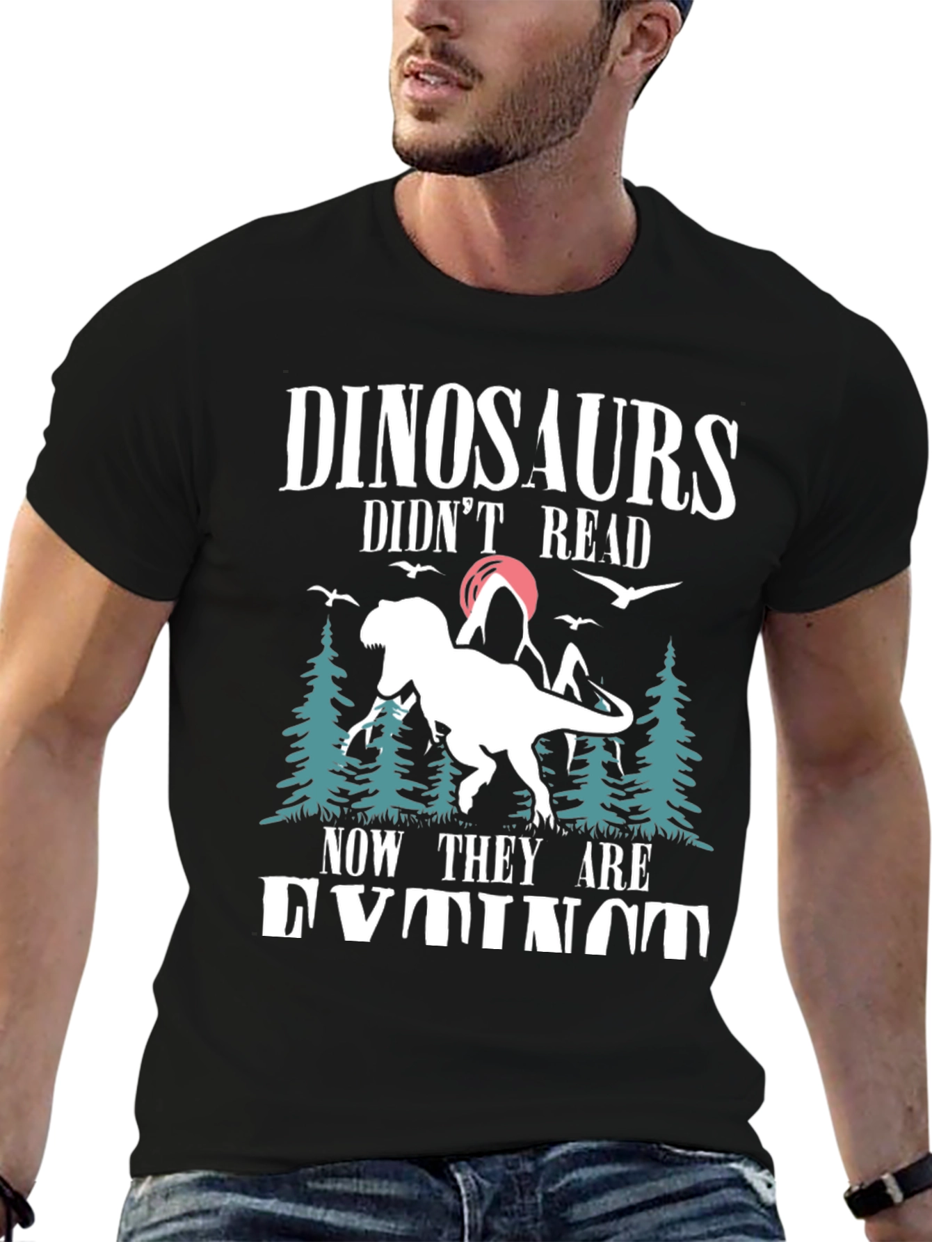 Dinosaurs Didnt Read T-Shirt - Funny Extinct Dino Tee