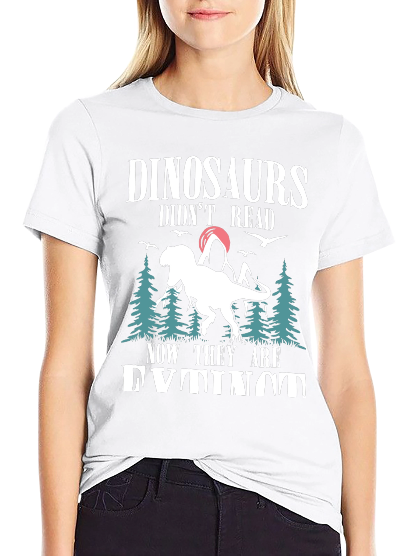 Dinosaurs Didnt Read T-Shirt - Funny Extinct Dino Tee