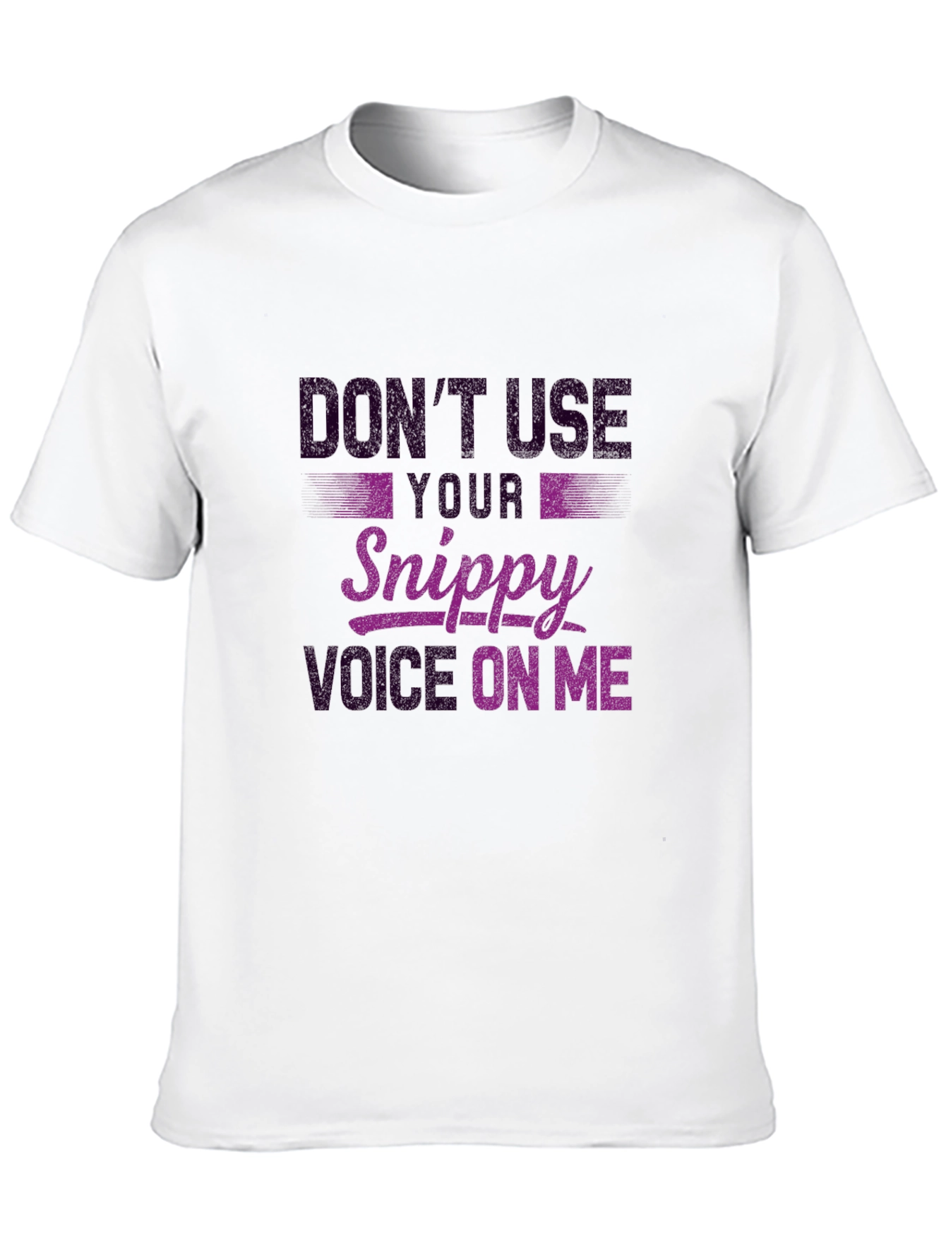 Dont Use Snippy Voice Black Graphic Tee